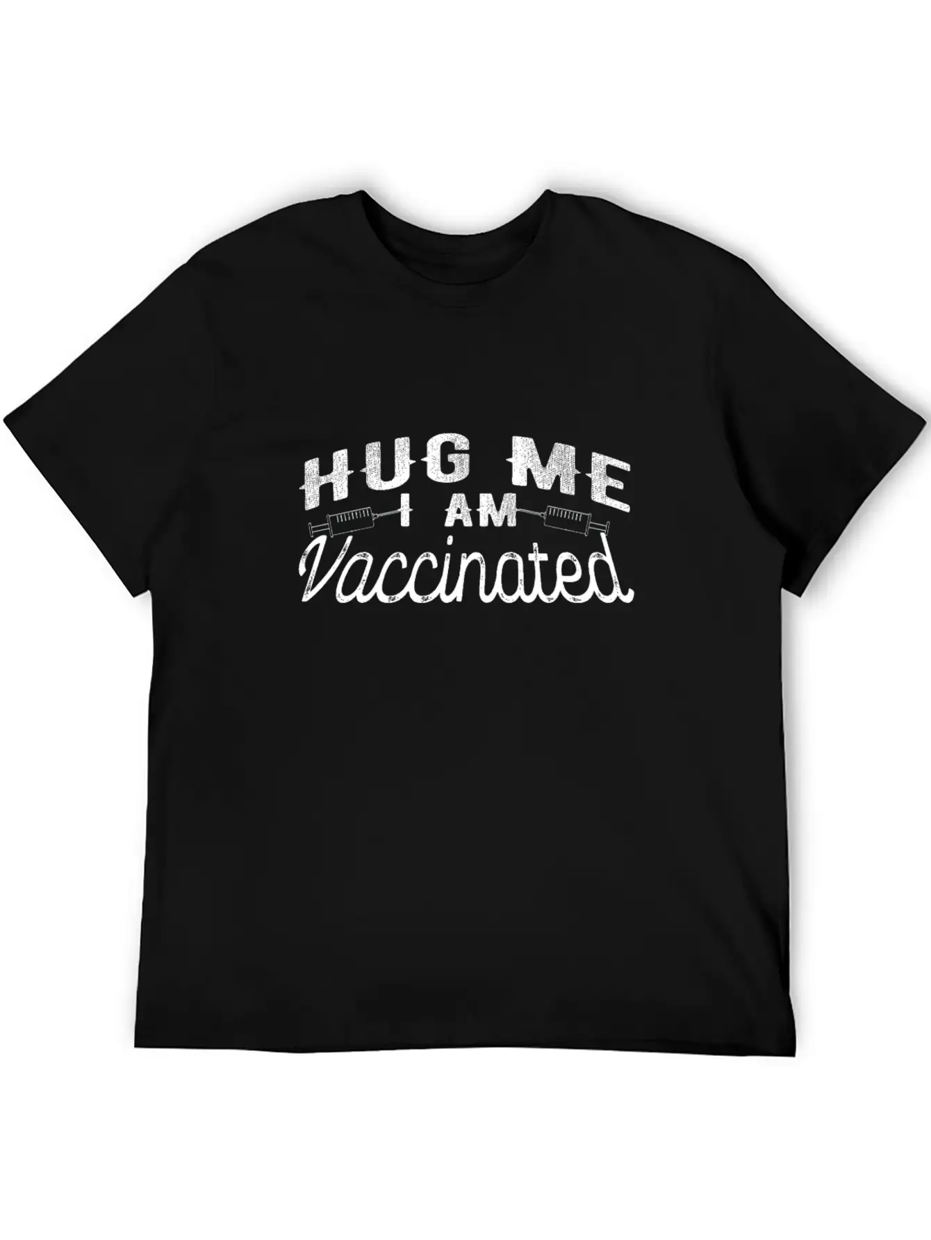 Hug Me I'm Vaccinated, Vaccination Awareness Stylish Everyday T-Shirt – Unisex Basic Cotton Tee