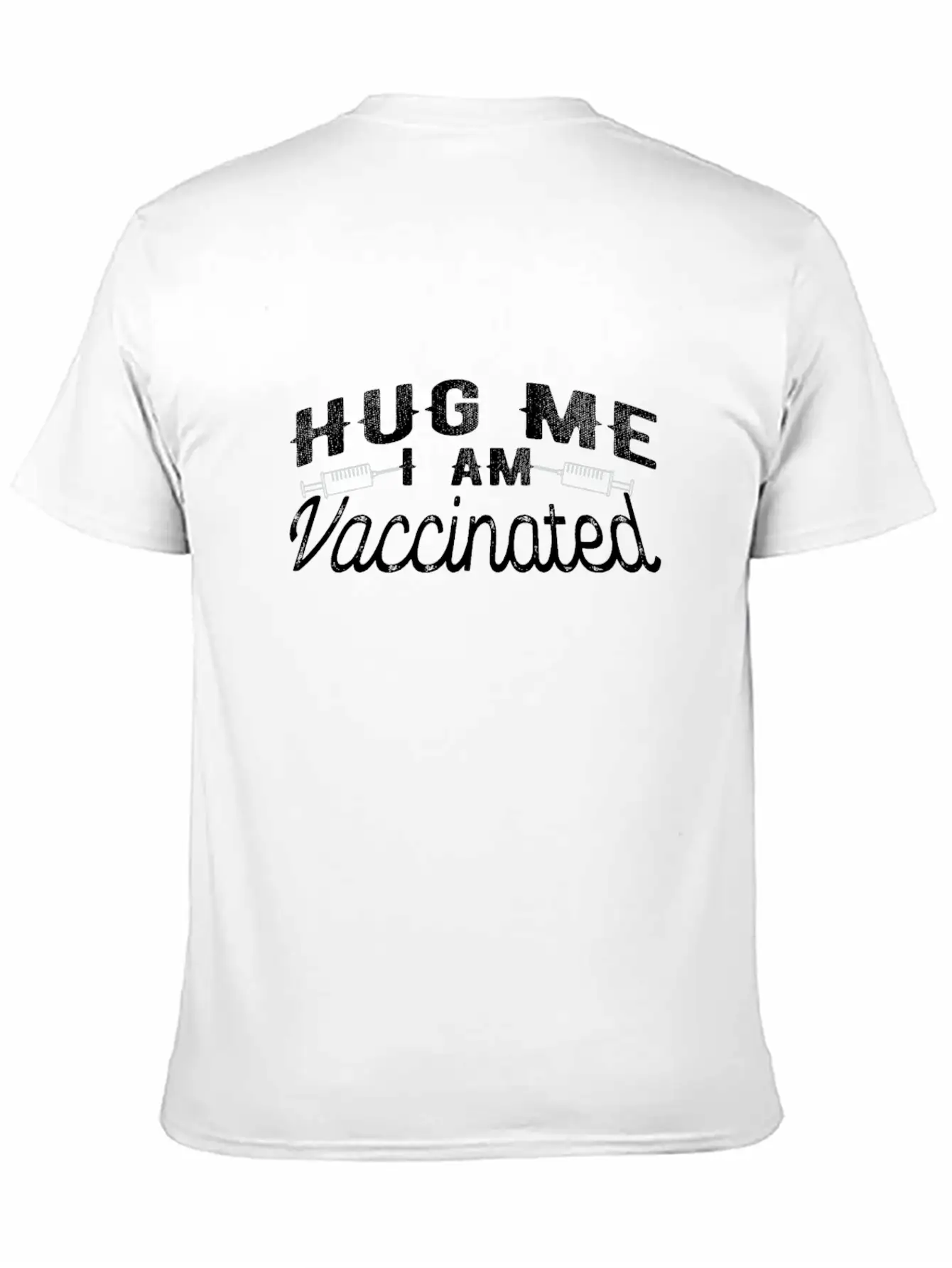 Hug Me I'm Vaccinated, Vaccination Awareness Stylish Everyday T-Shirt – Unisex Basic Cotton Tee