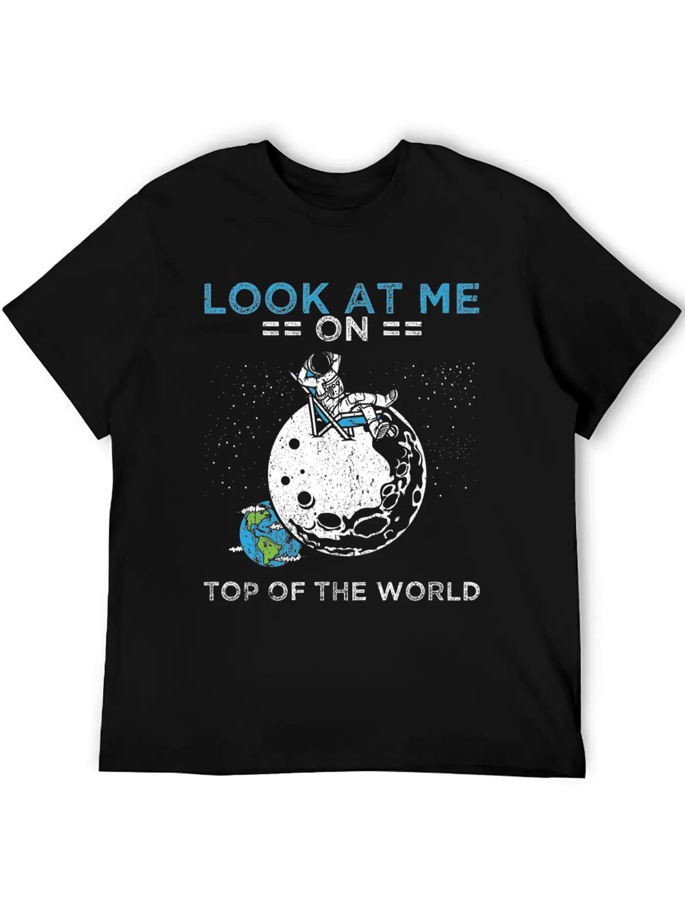 Humor Universe Design Quote Top Of The World Timeless Short Sleeve Tee – Comfy And Minimalist Design