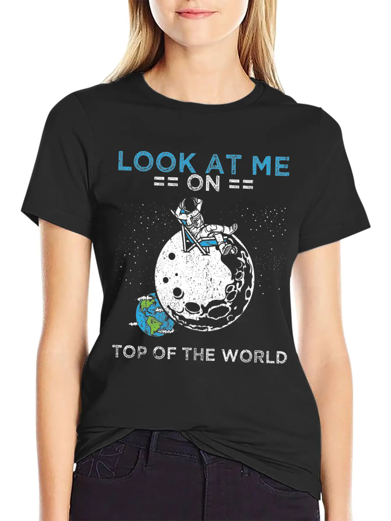 Humor Universe Design Quote Top Of The World Timeless Short Sleeve Tee – Comfy And Minimalist Design