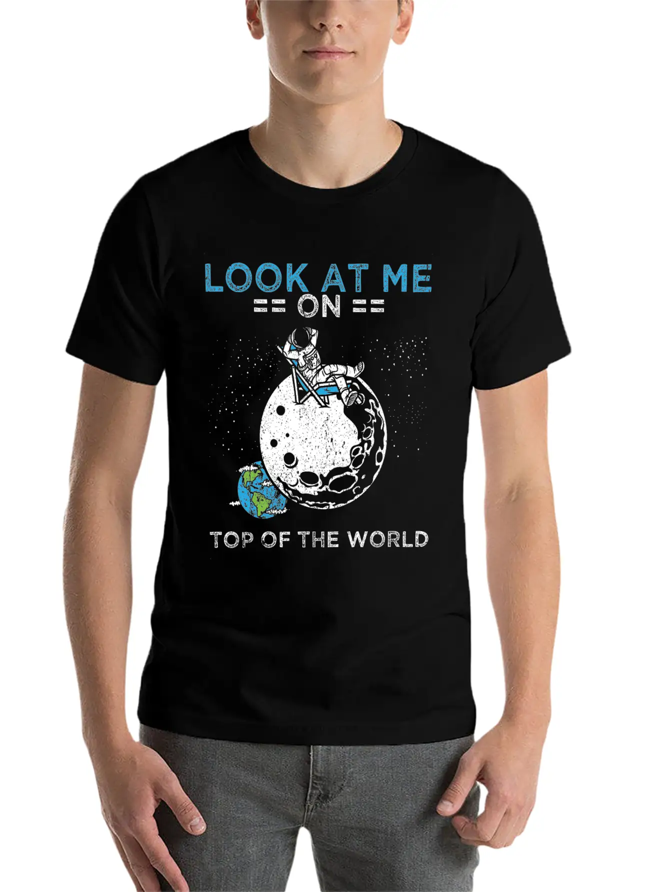 Humor Universe Design Quote Top Of The World Timeless Short Sleeve Tee – Comfy And Minimalist Design