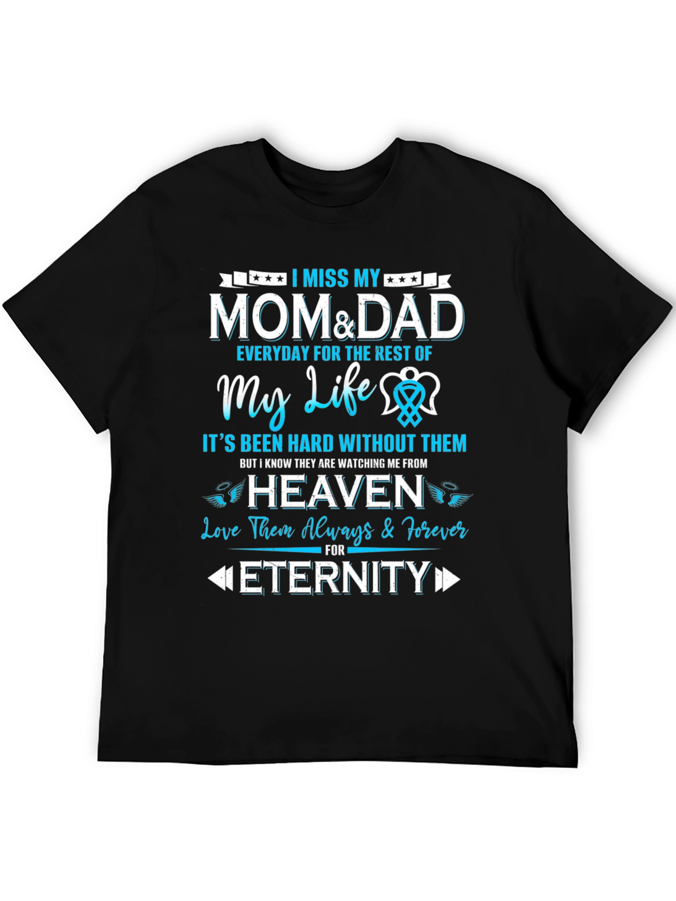 I Miss My Mom and Dad T-Shirt
