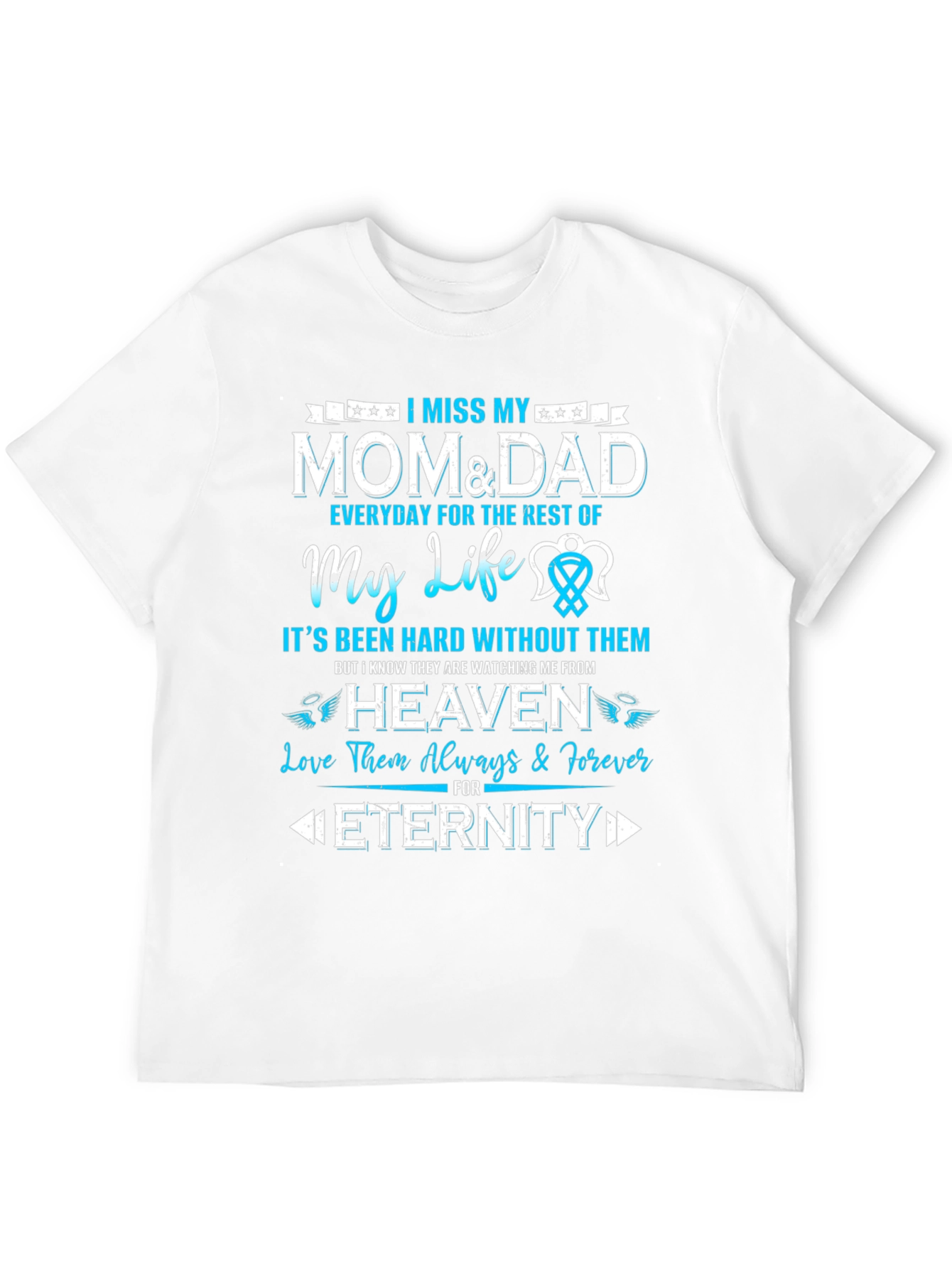 I Miss My Mom and Dad T-Shirt