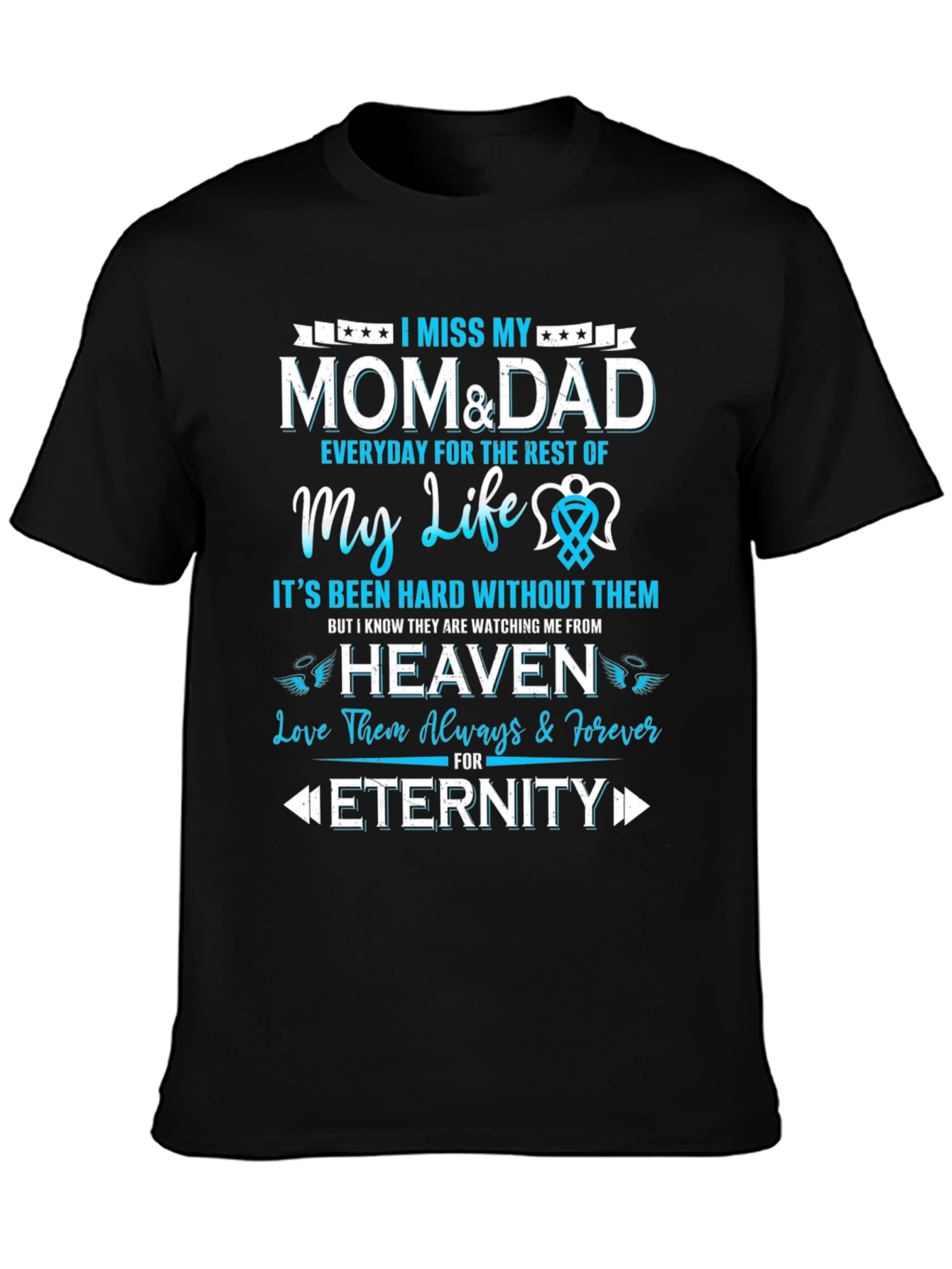 I Miss My Mom and Dad T-Shirt