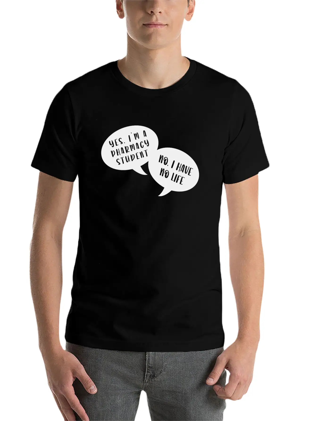 I Am A Pharmacy Student I Have No Life Unisex Short Sleeve Soft Cotton T-Shirt – Casual Everyday Wear