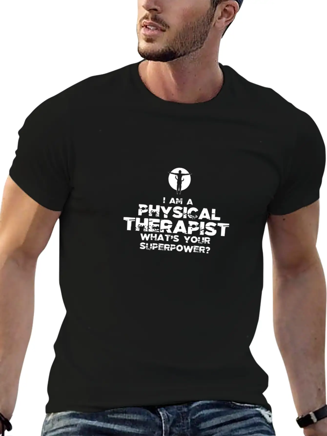 I Am A Physical Therapist What's Your Superpower? Stylish Everyday T-Shirt – Unisex Basic Cotton Tee