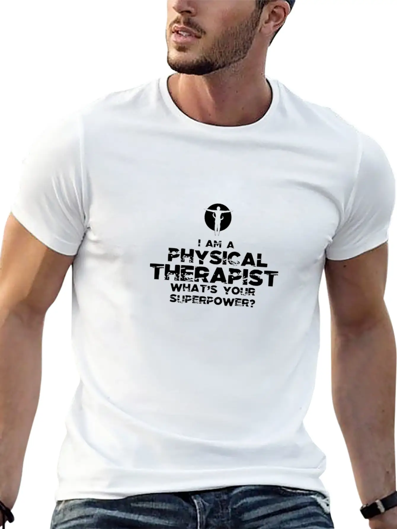 I Am A Physical Therapist What's Your Superpower? Stylish Everyday T-Shirt – Unisex Basic Cotton Tee