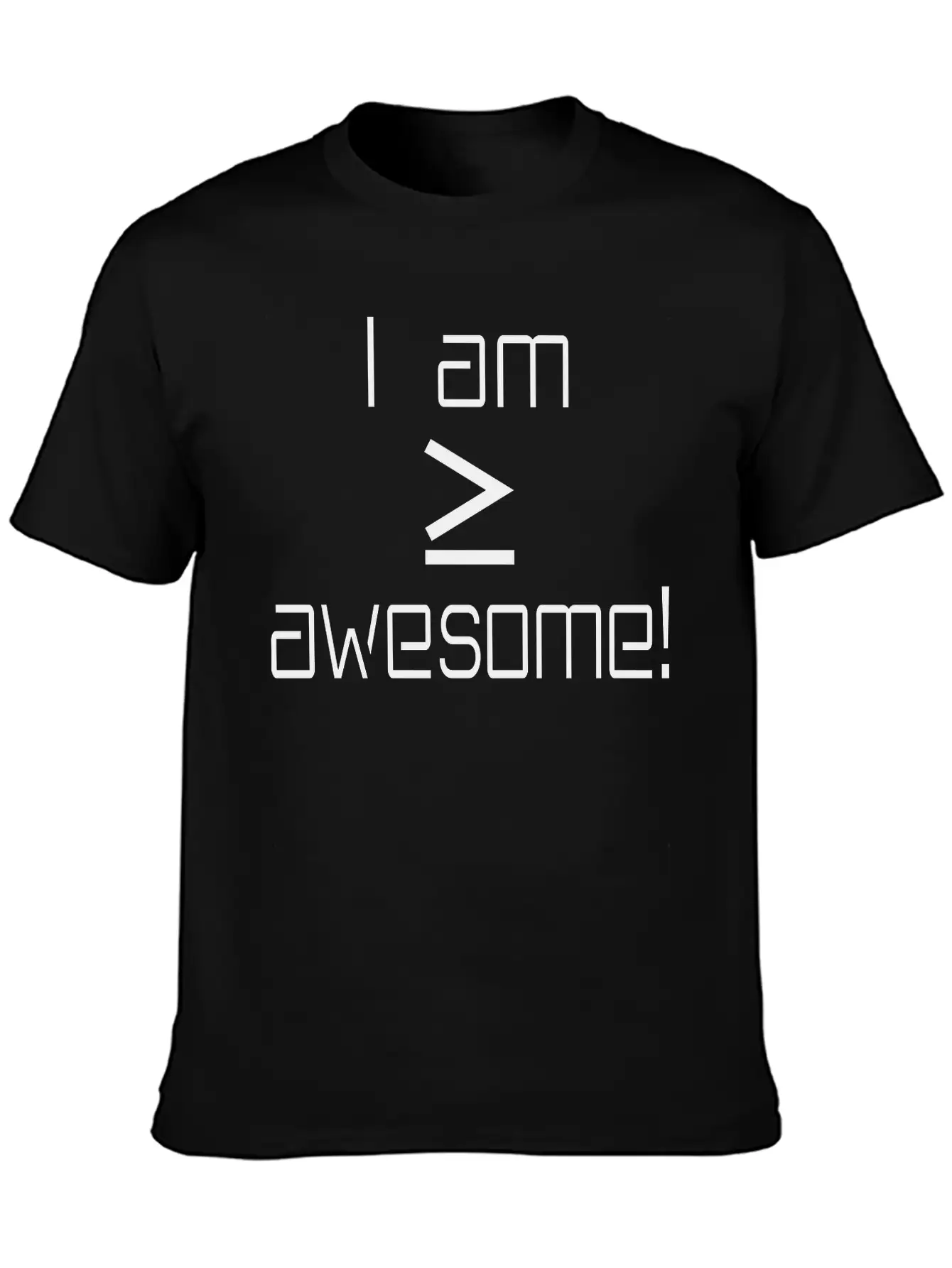 I Am Greater Than Or Equal To Awesome Basic Graphic T-Shirt – Daily Comfort In Soft Cotton