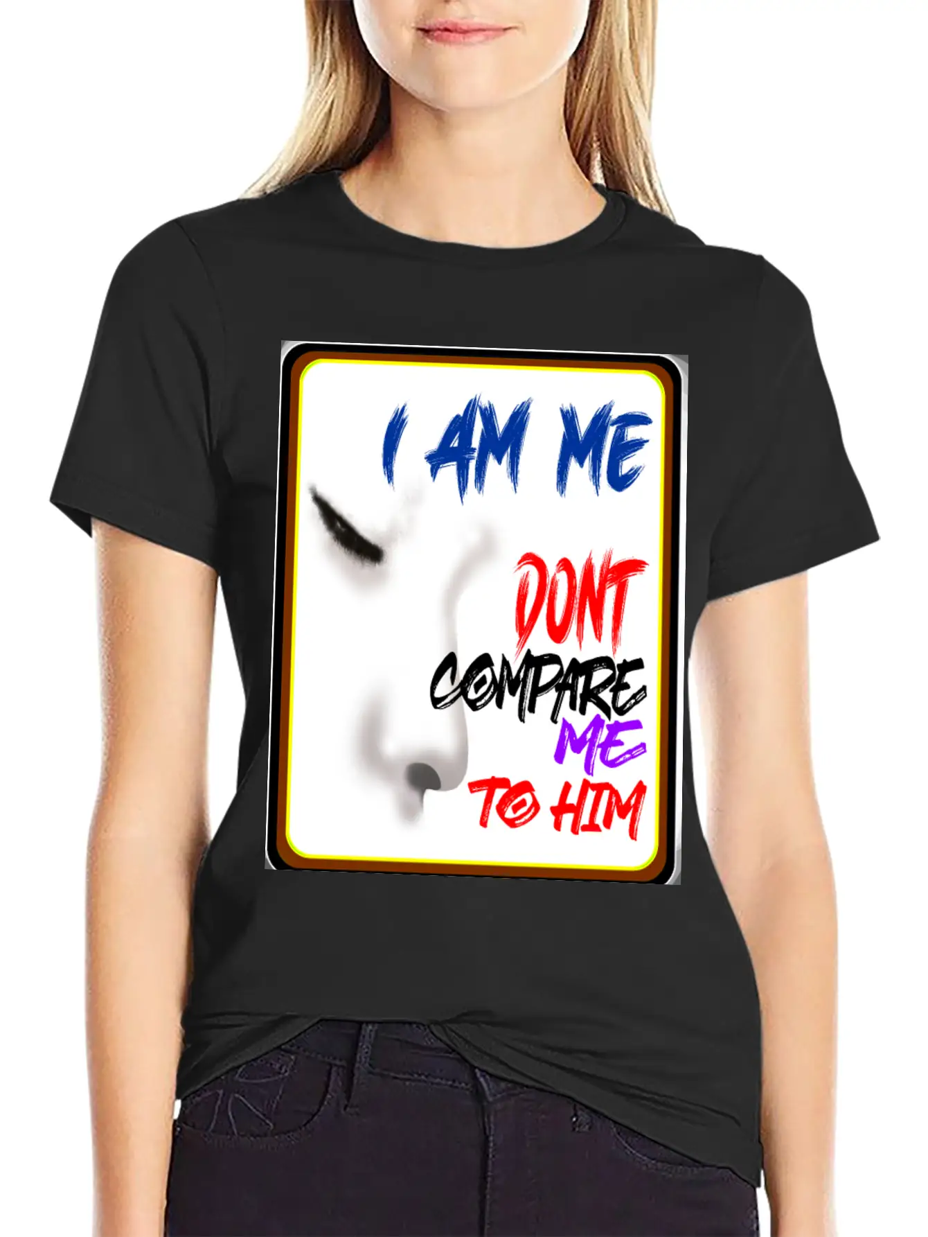 I AM ME DONT COMPARE ME TO HIM - Jealous Timeless Short Sleeve Tee – Comfy And Minimalist Design