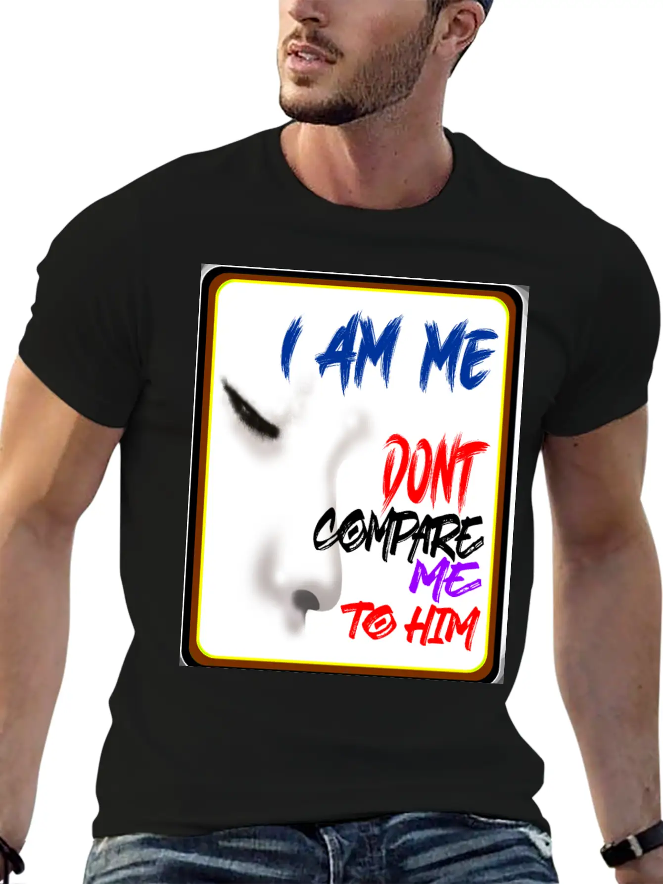 I AM ME DONT COMPARE ME TO HIM - Jealous Timeless Short Sleeve Tee – Comfy And Minimalist Design