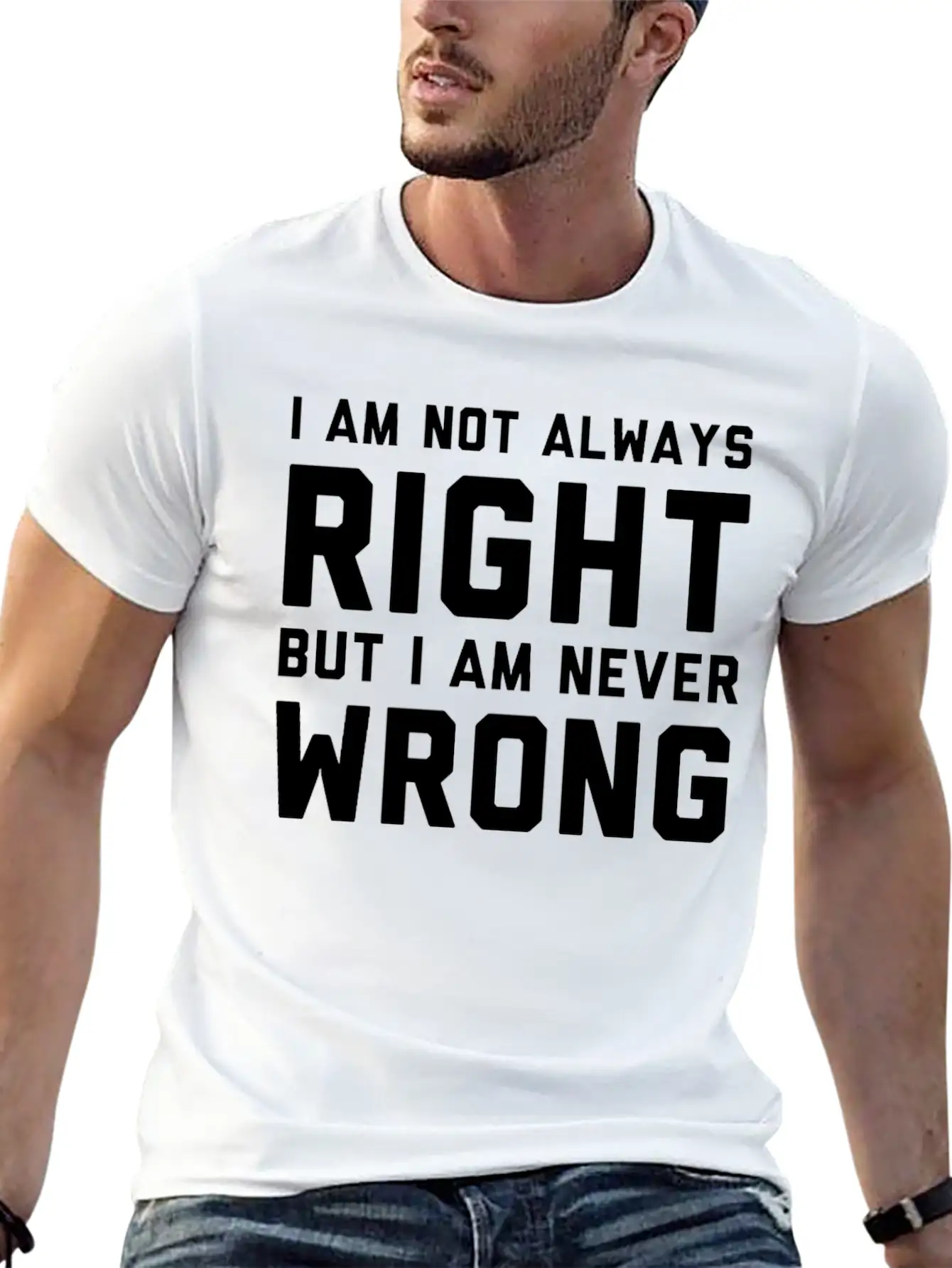 I Am Not Always Right But I Am Never Wrong Timeless Short Sleeve Tee – Comfy And Minimalist Design