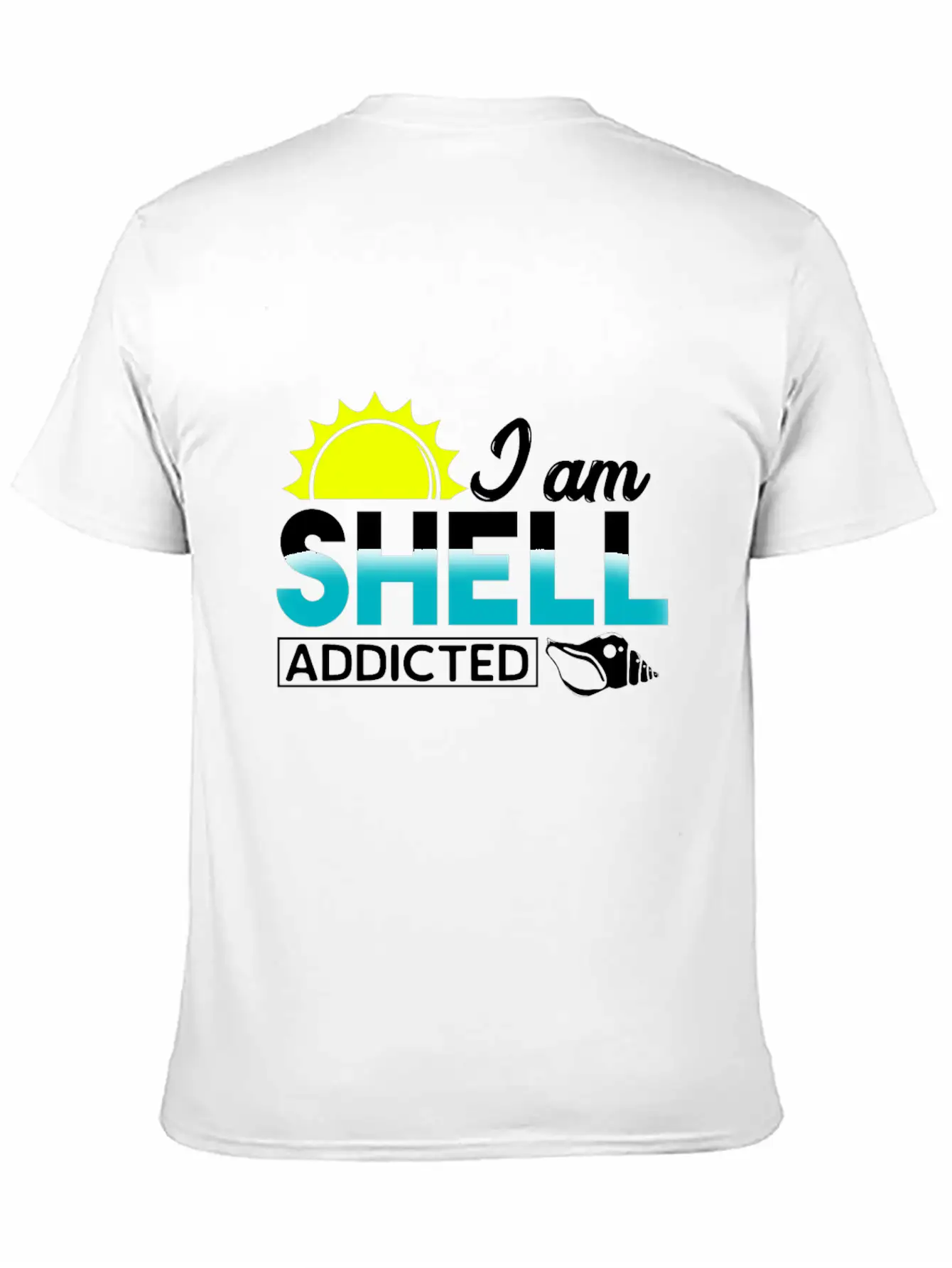 I Am Shell Addicted Present Collector Unisex Short Sleeve Soft Cotton T-Shirt – Casual Everyday Wear