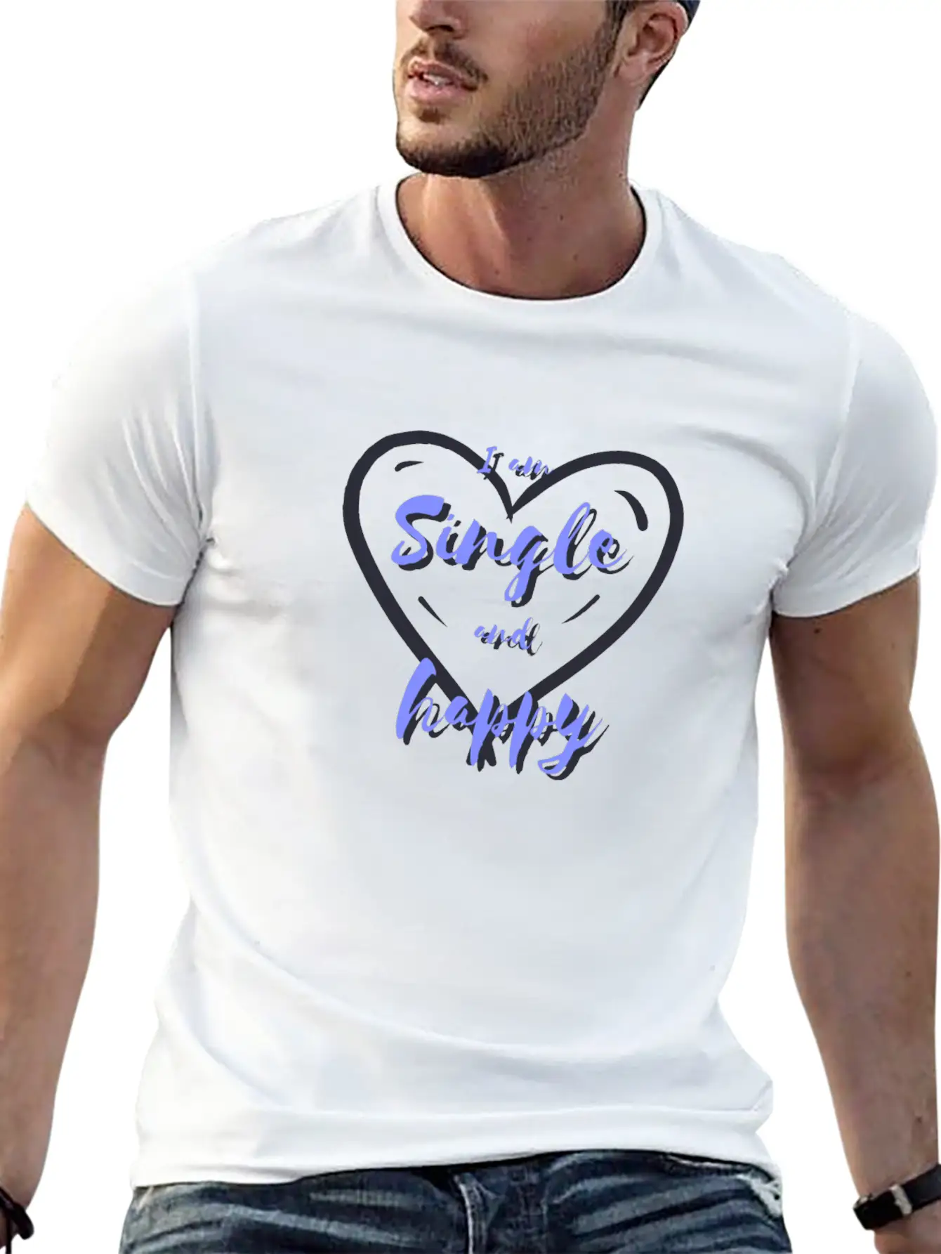 I Am Single And Happy Unisex Short Sleeve Soft Cotton T-Shirt – Casual Everyday Wear