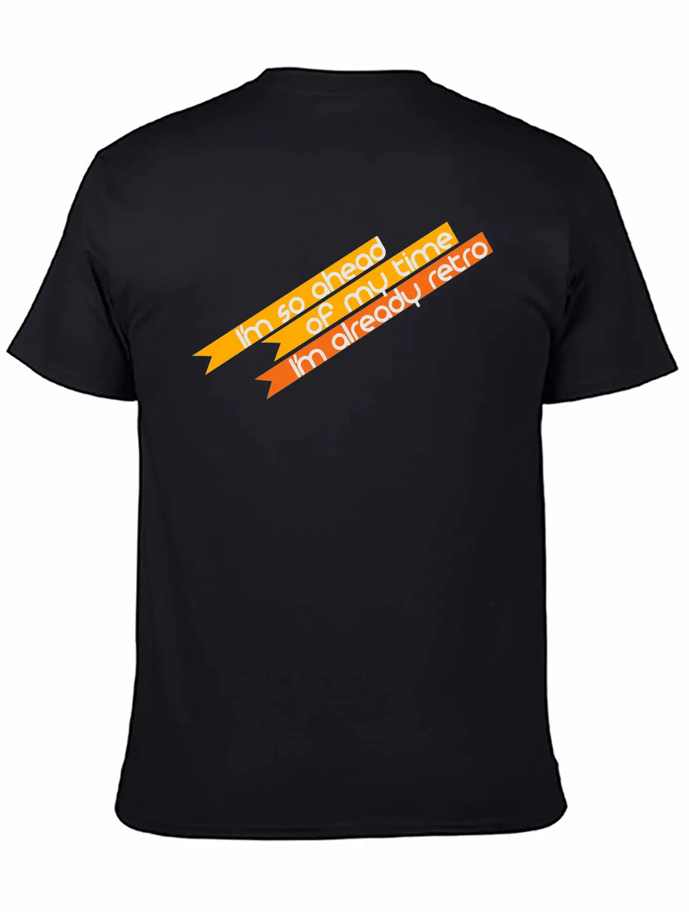 I Am So Advanced, Yet So Retro! Stylish Everyday T-Shirt – Unisex Basic Cotton Tee