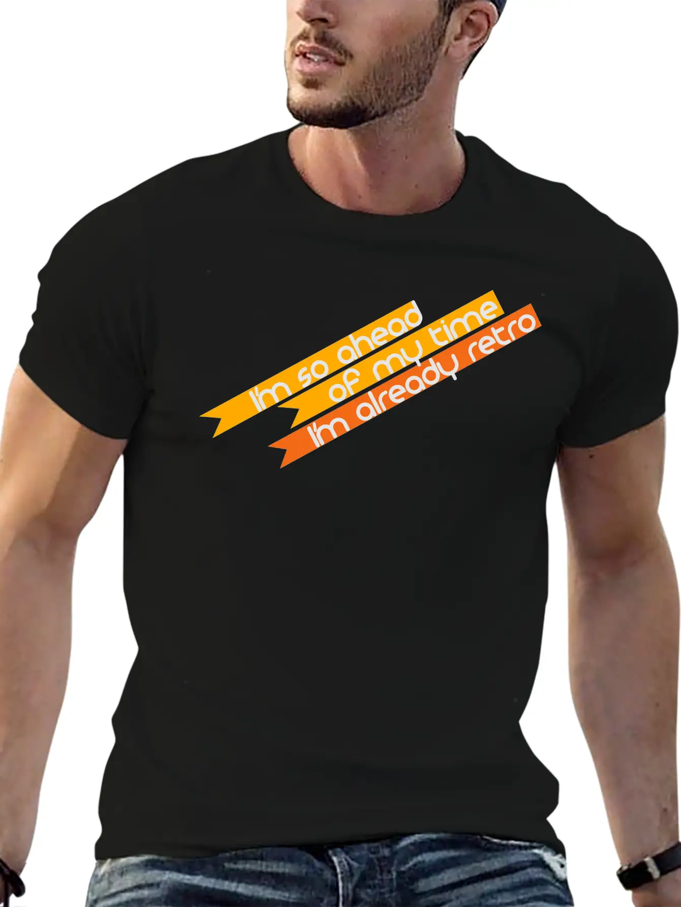 I Am So Advanced, Yet So Retro! Stylish Everyday T-Shirt – Unisex Basic Cotton Tee