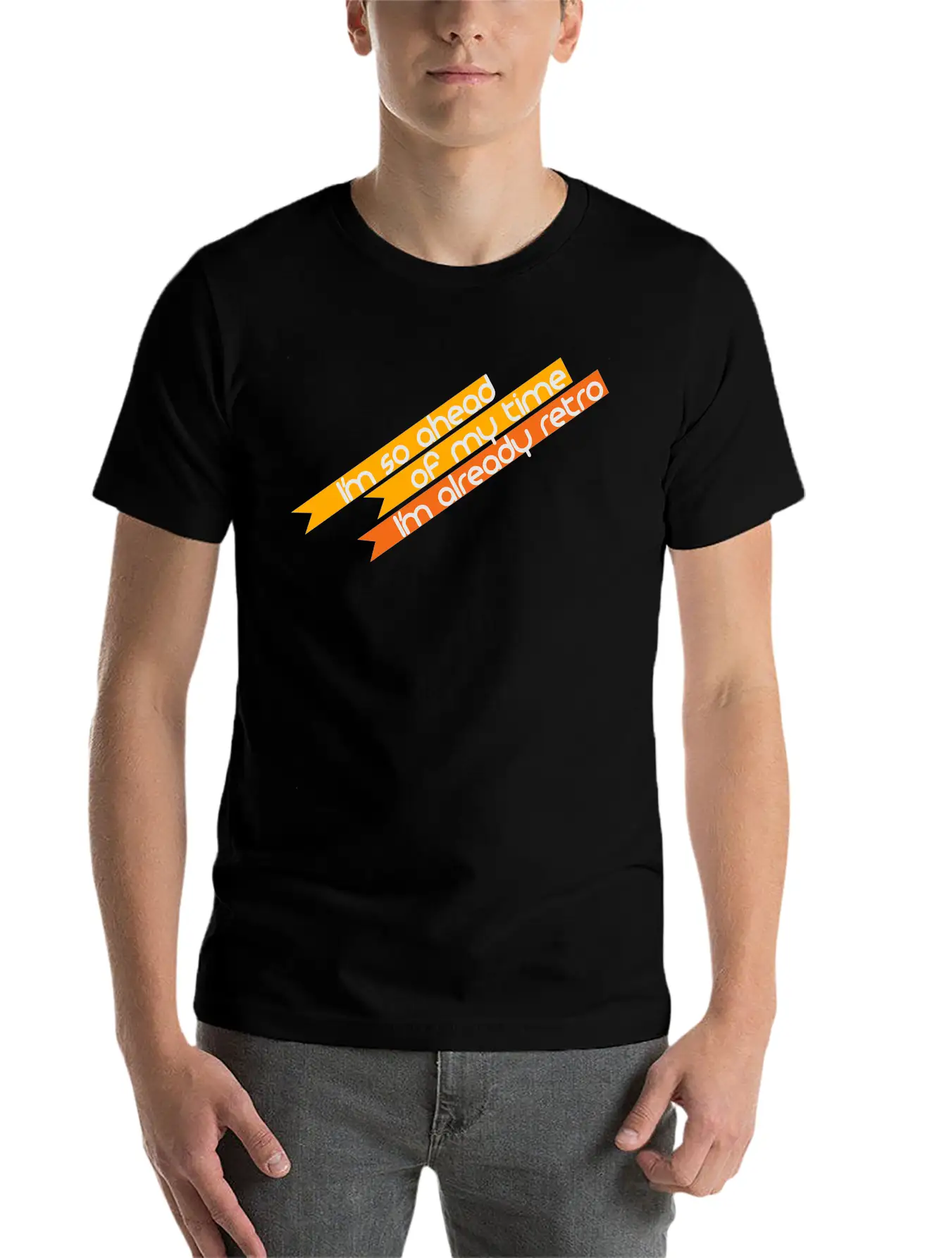 I Am So Advanced, Yet So Retro! Stylish Everyday T-Shirt – Unisex Basic Cotton Tee