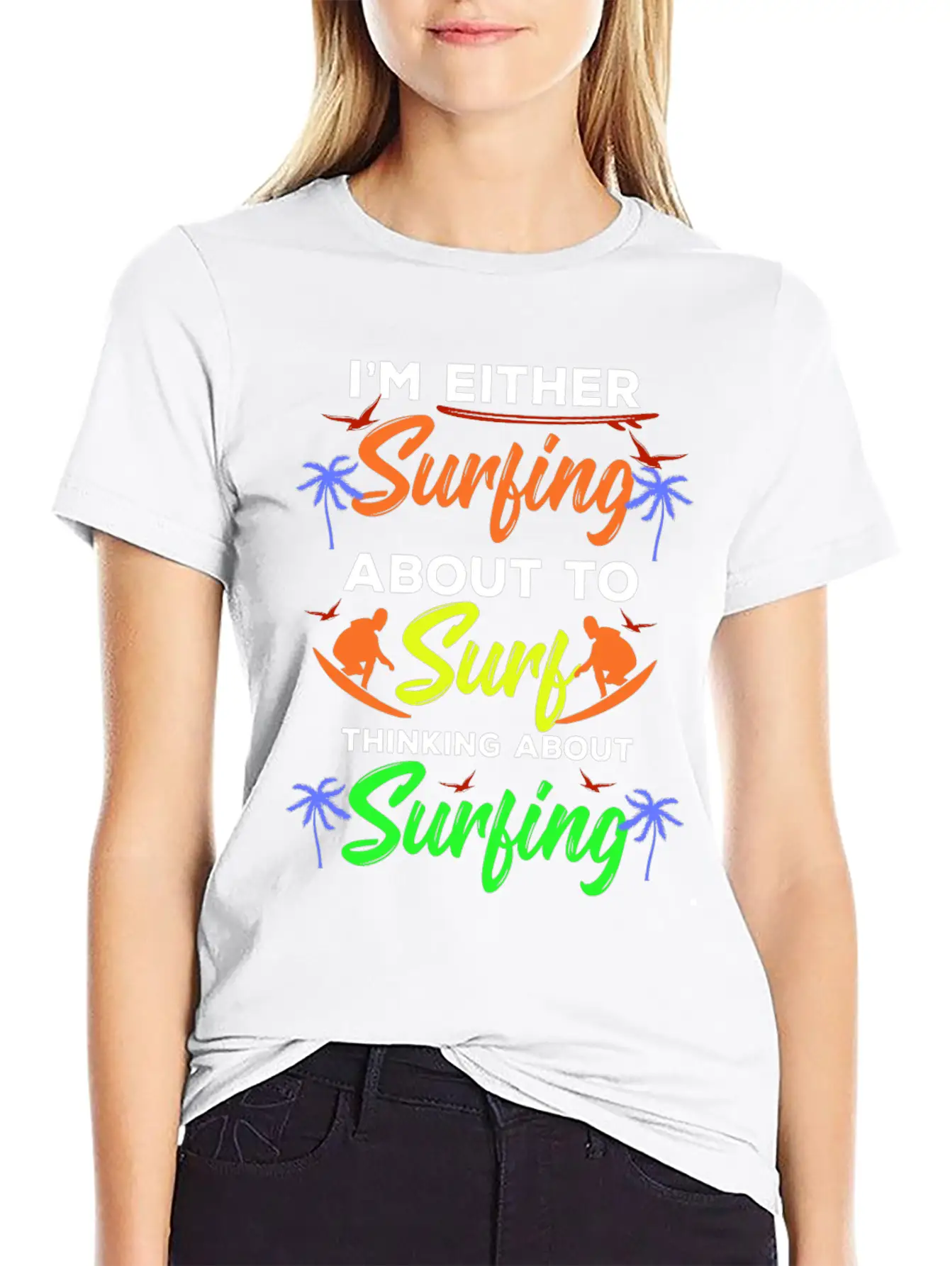I Am Surfing About To Surf Thinking About It Stylish Everyday T-Shirt – Unisex Basic Cotton Tee