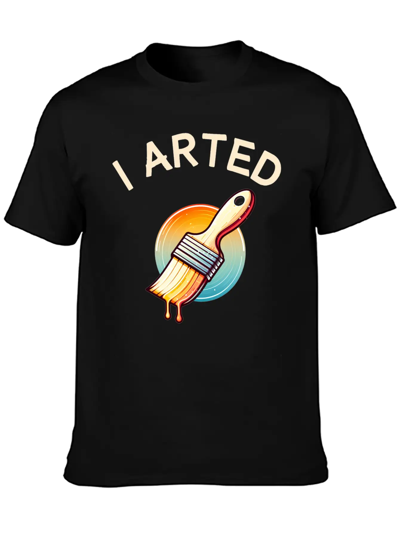 I Arted - Funny Artist Pun Stylish Everyday T-Shirt – Unisex Basic Cotton Tee