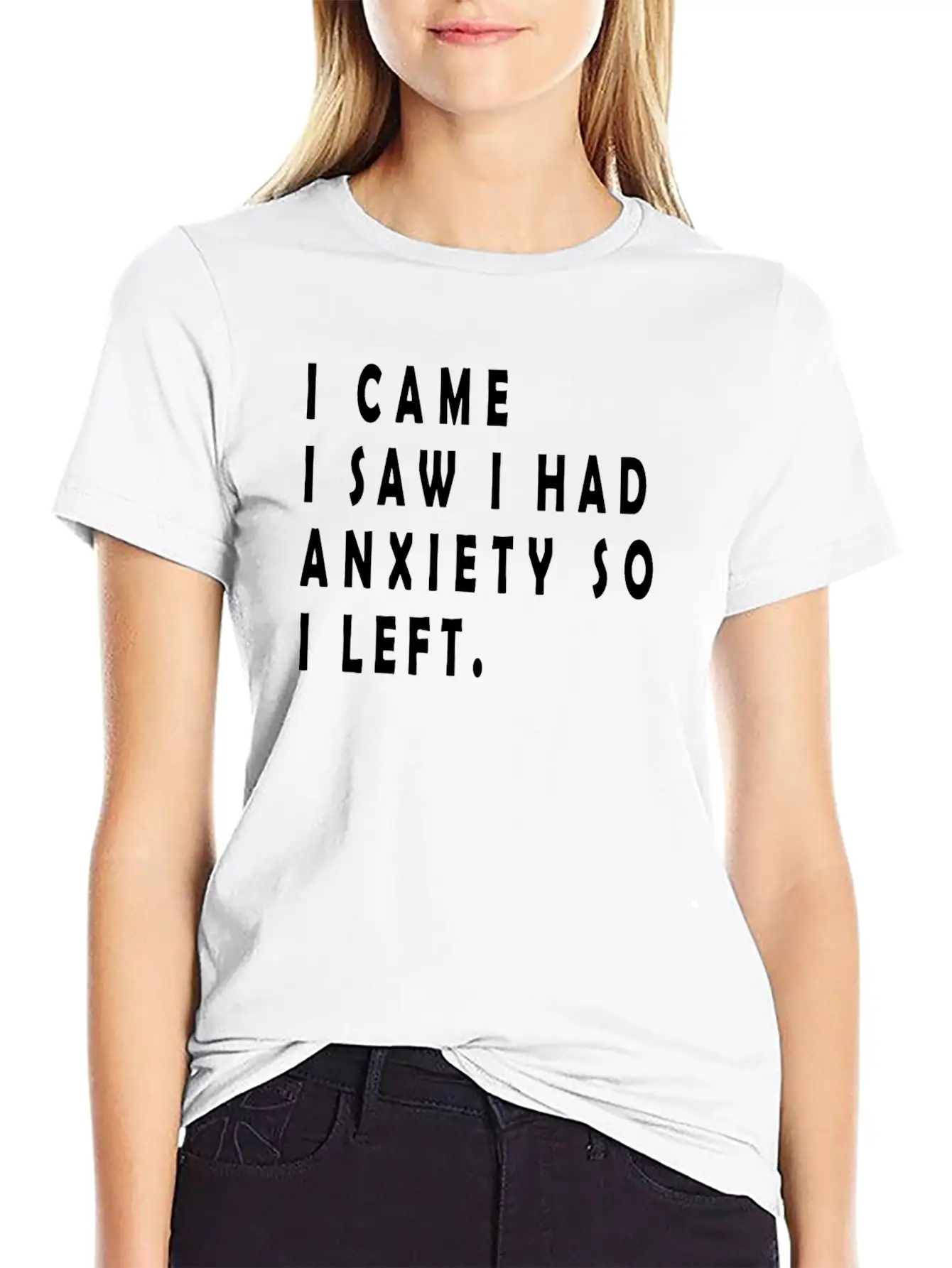 I Came I Saw I Had Anxiety So I Left Funny Sayings Unisex Short Sleeve Soft Cotton T-Shirt – Casual Everyday Wear