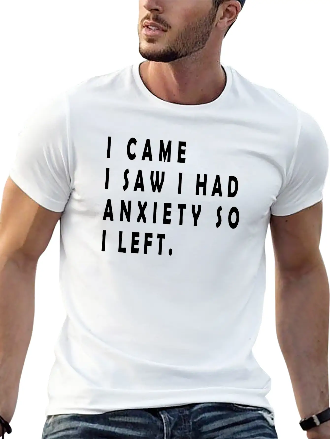 I Came I Saw I Had Anxiety So I Left Funny Sayings Unisex Short Sleeve Soft Cotton T-Shirt – Casual Everyday Wear