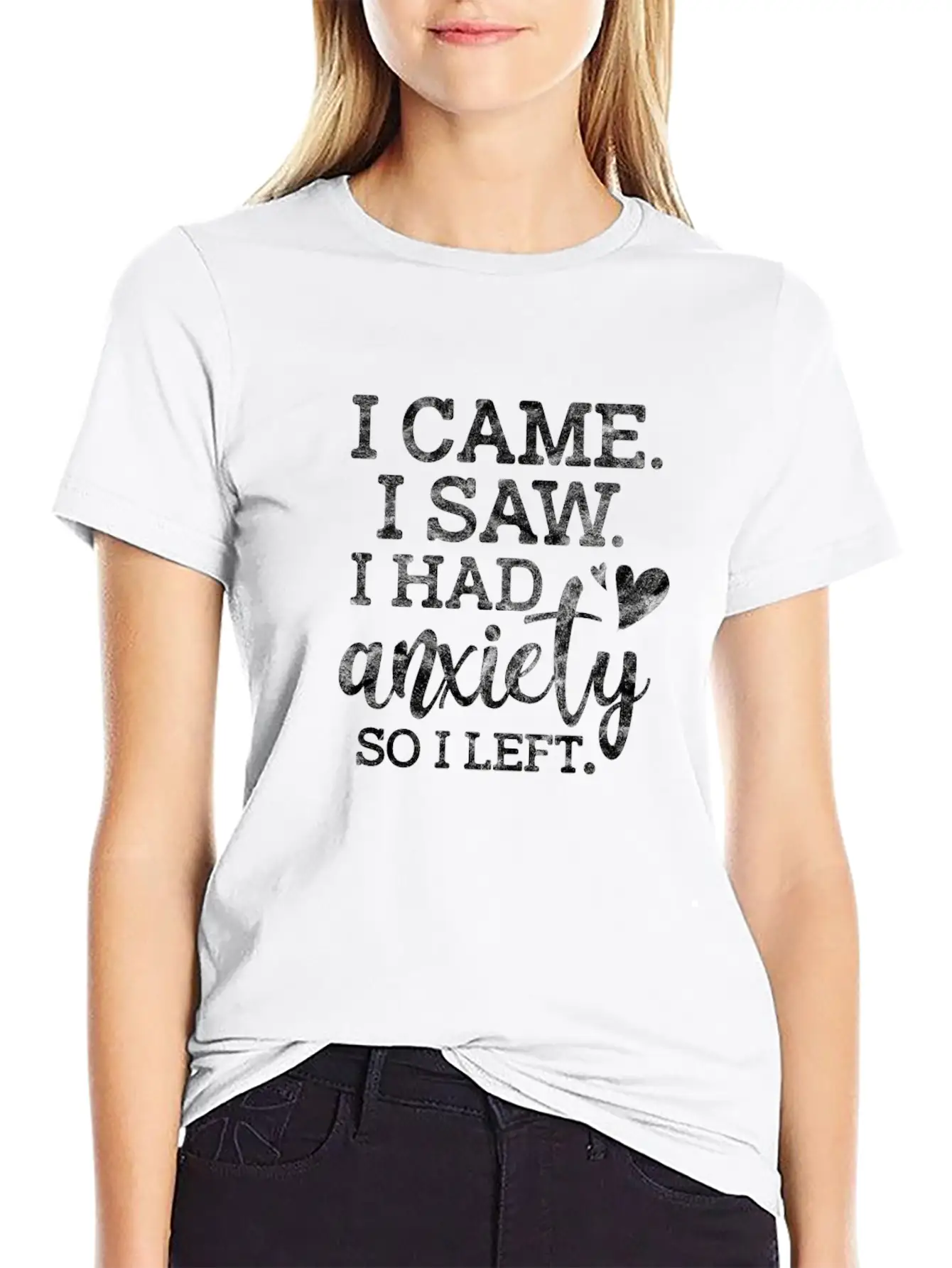 I Came I Saw I Had Anxiety So I Left Stylish Everyday T-Shirt – Unisex Basic Cotton Tee