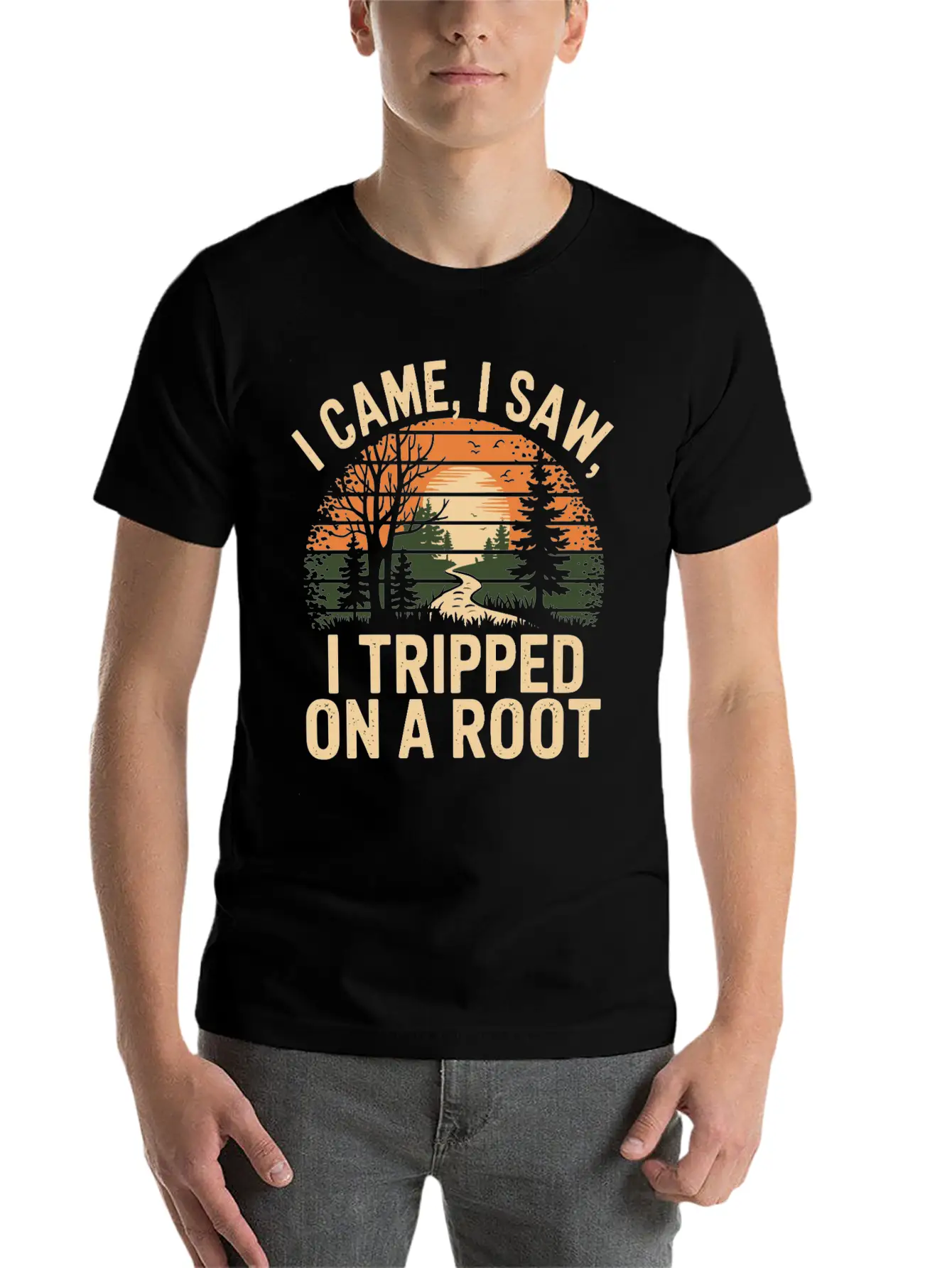 I Came I Saw I Tripped On A Root Unisex Casual T-Shirt – Clean Design For Daily Comfort
