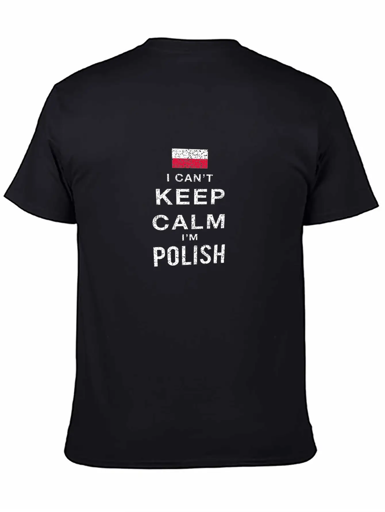 I Can't Keep Calm I'm Polish Unisex Short Sleeve Soft Cotton T-Shirt – Casual Everyday Wear