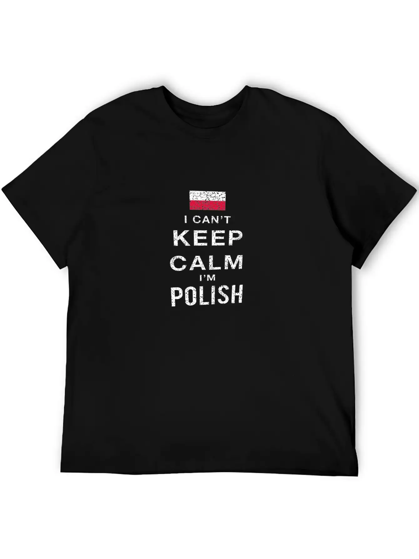 I Can't Keep Calm I'm Polish Unisex Short Sleeve Soft Cotton T-Shirt – Casual Everyday Wear