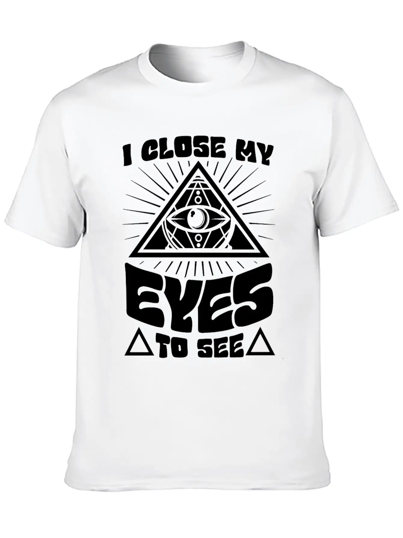 I Close My Eyes To See Stylish Everyday T-Shirt – Unisex Basic Cotton Tee