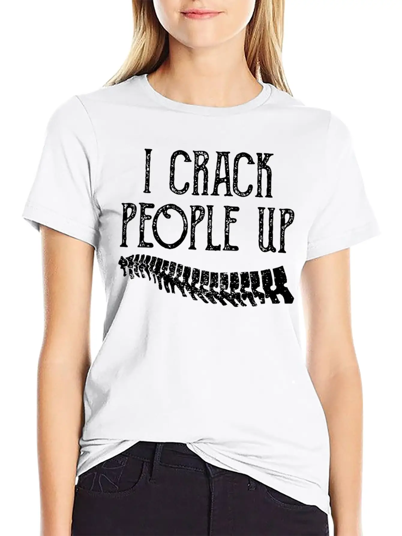 I Crack People Up Funny Chiropractor Slogan Humor Essential Unisex Summer Tee – Soft Cotton Casual Fit
