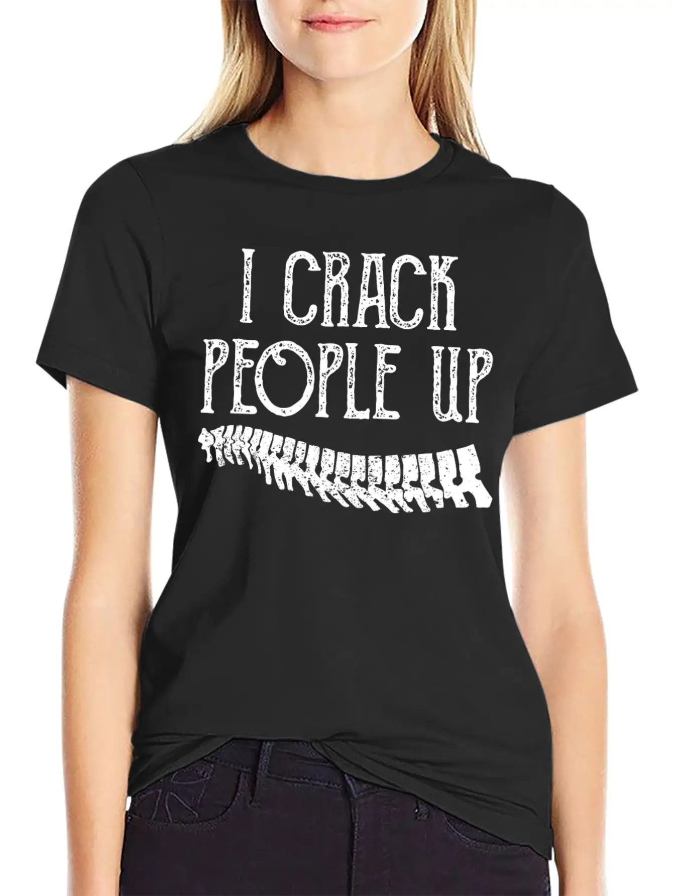 I Crack People Up Funny Chiropractor Slogan Humor Essential Unisex Summer Tee – Soft Cotton Casual Fit