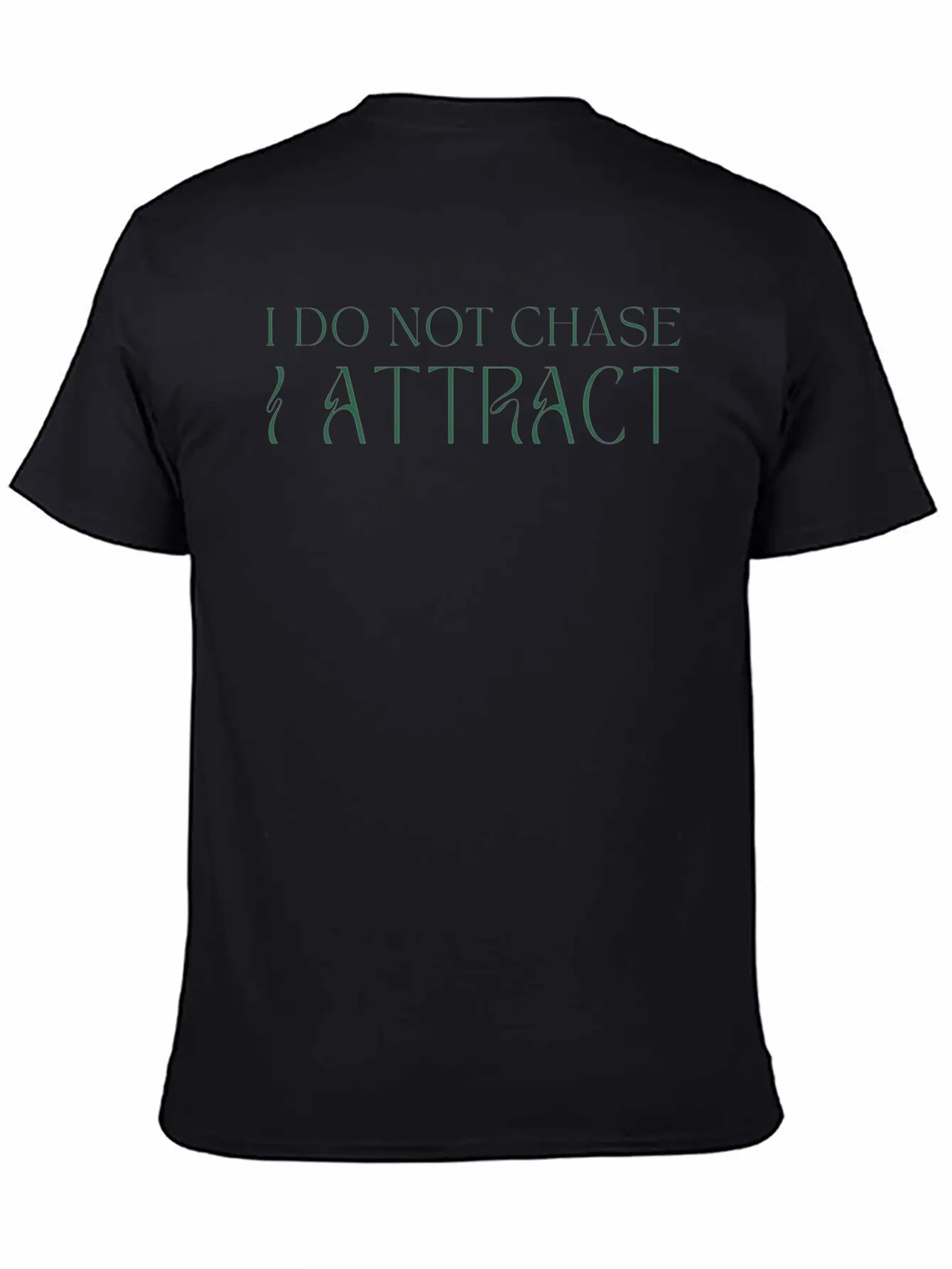 I Do Not Chase I Attract Manifestation Law Of Comfortable Minimalist Graphic Tee – Summer Style Essential