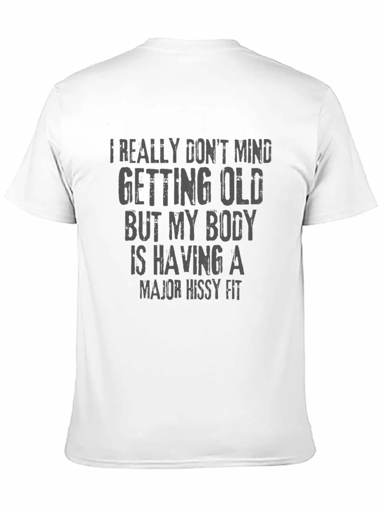 I Don’t Mind Getting Old Relaxed Everyday Tee – Lightweight And Durable Cotton