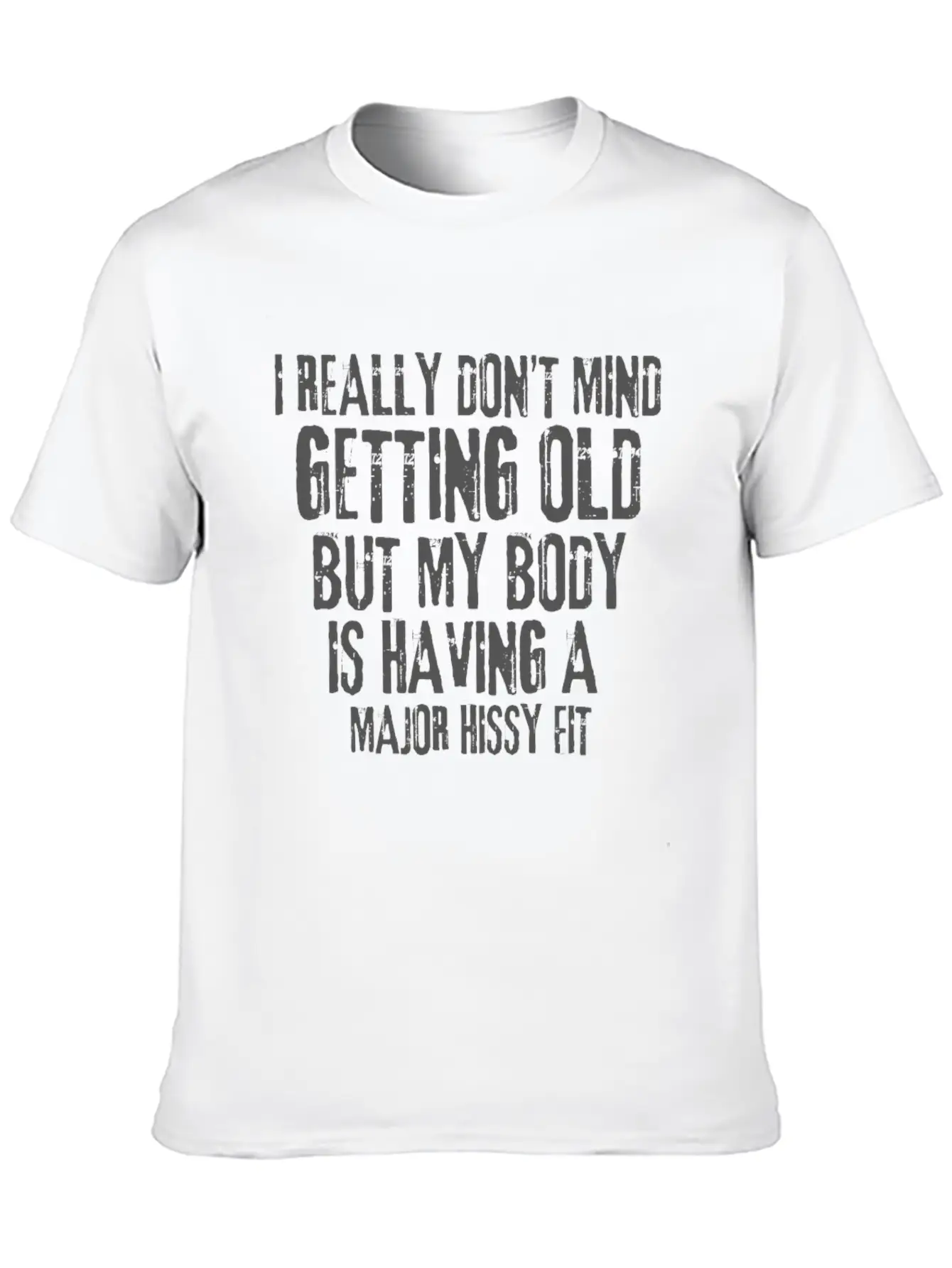 I Don’t Mind Getting Old Relaxed Everyday Tee – Lightweight And Durable Cotton
