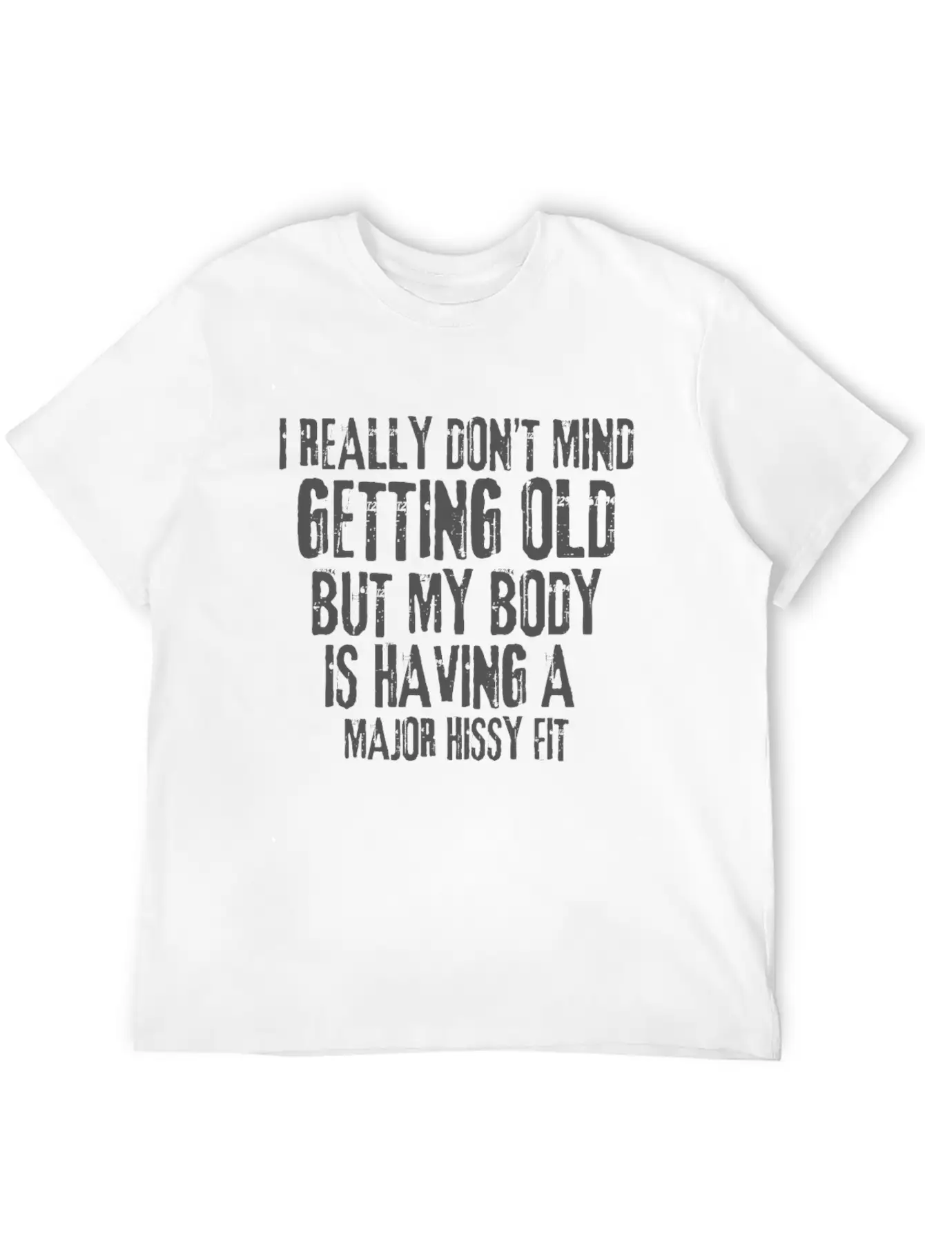 I Don’t Mind Getting Old Relaxed Everyday Tee – Lightweight And Durable Cotton