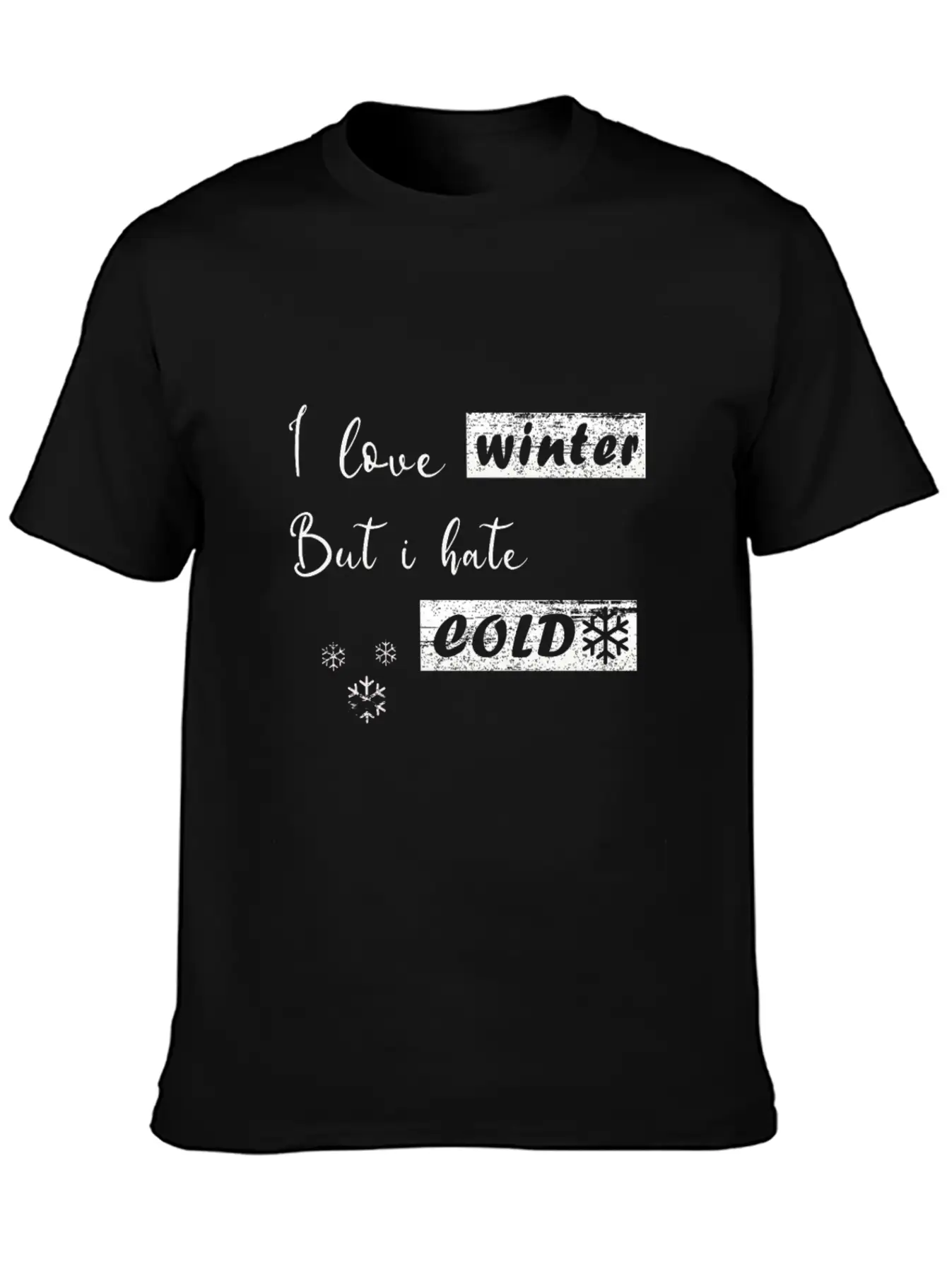 I Dont Do Winter Stylish Everyday T-Shirt – Unisex Basic Cotton Tee