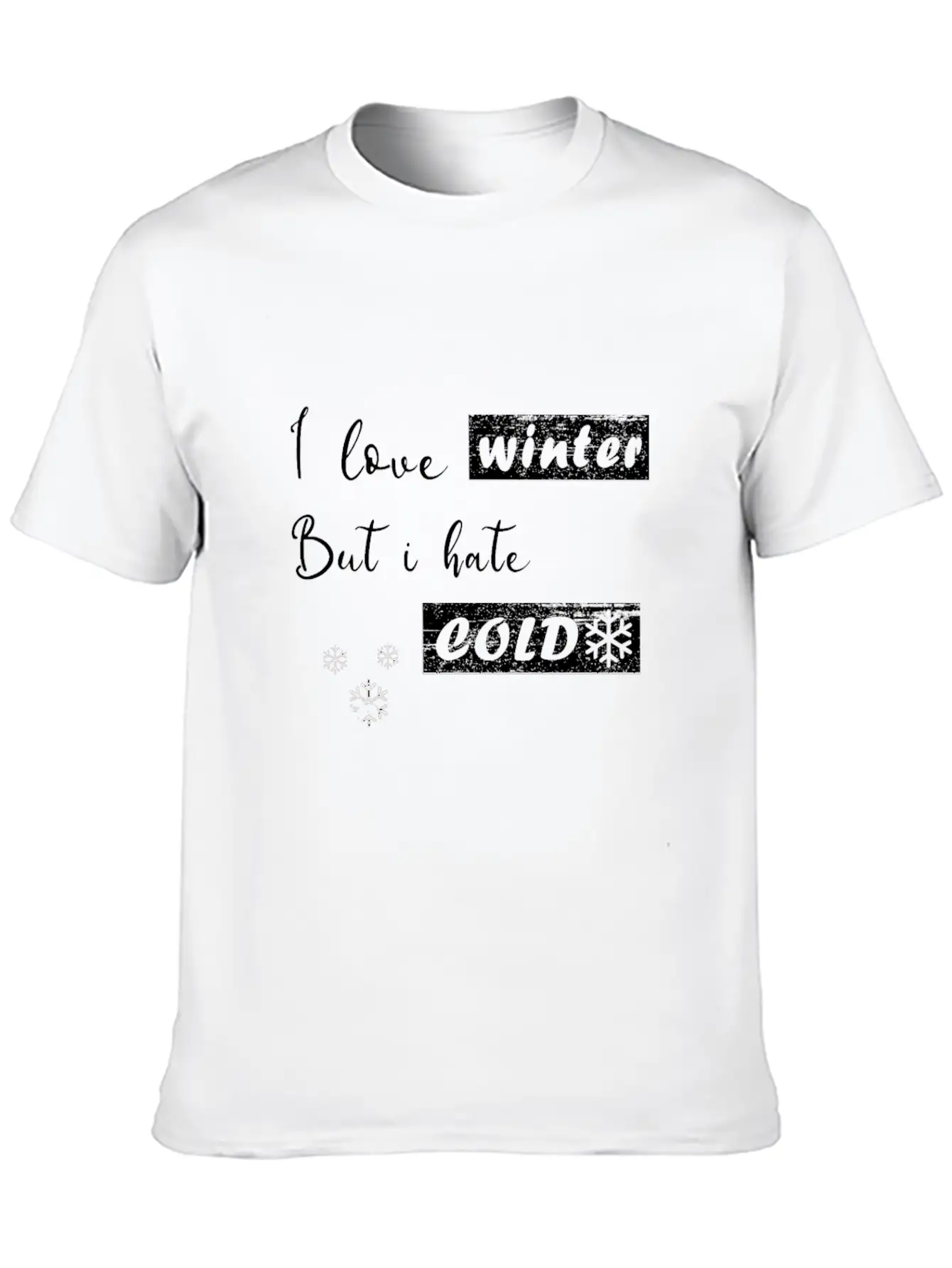 I Dont Do Winter Stylish Everyday T-Shirt – Unisex Basic Cotton Tee