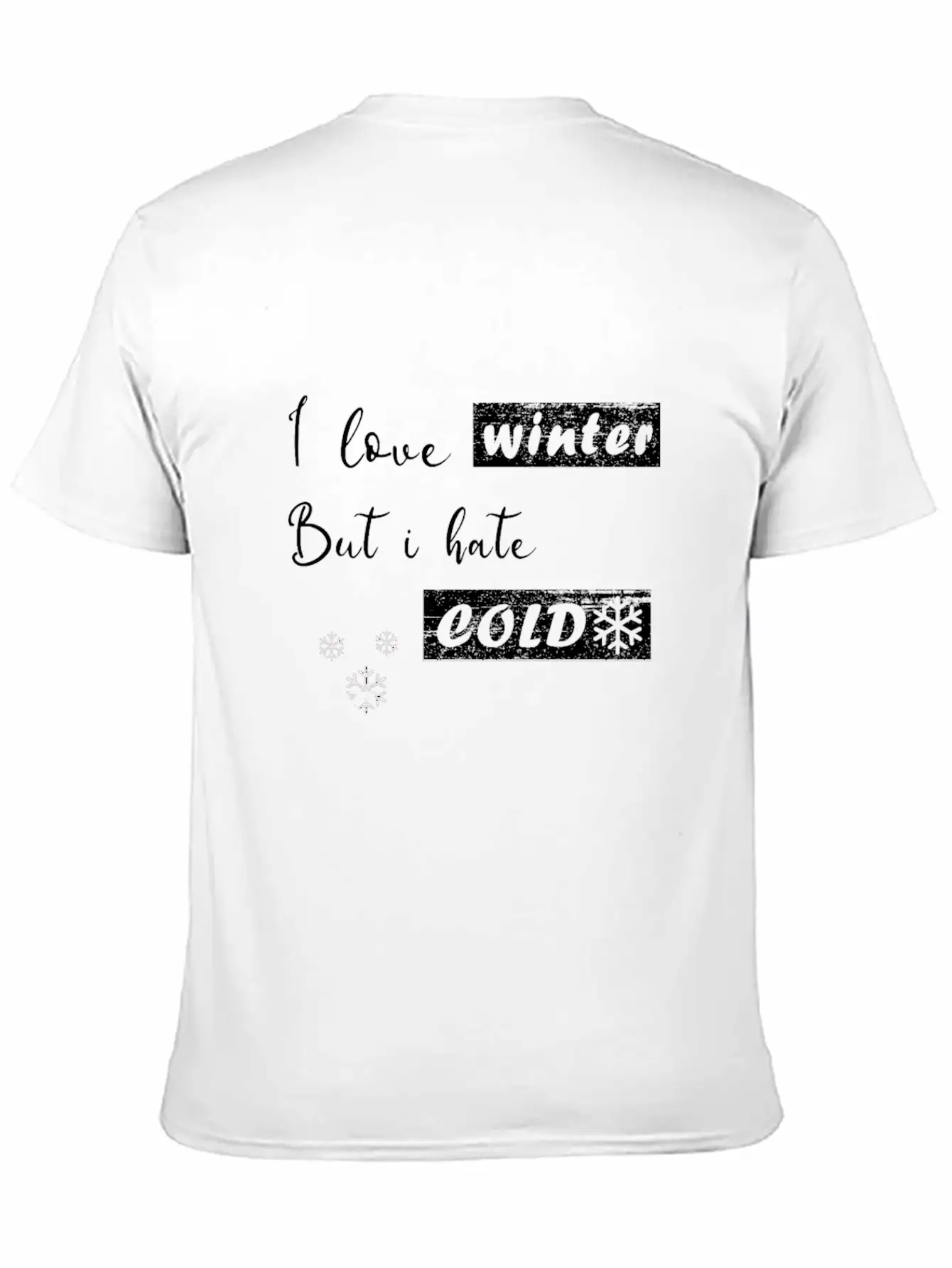 I Dont Do Winter Stylish Everyday T-Shirt – Unisex Basic Cotton Tee