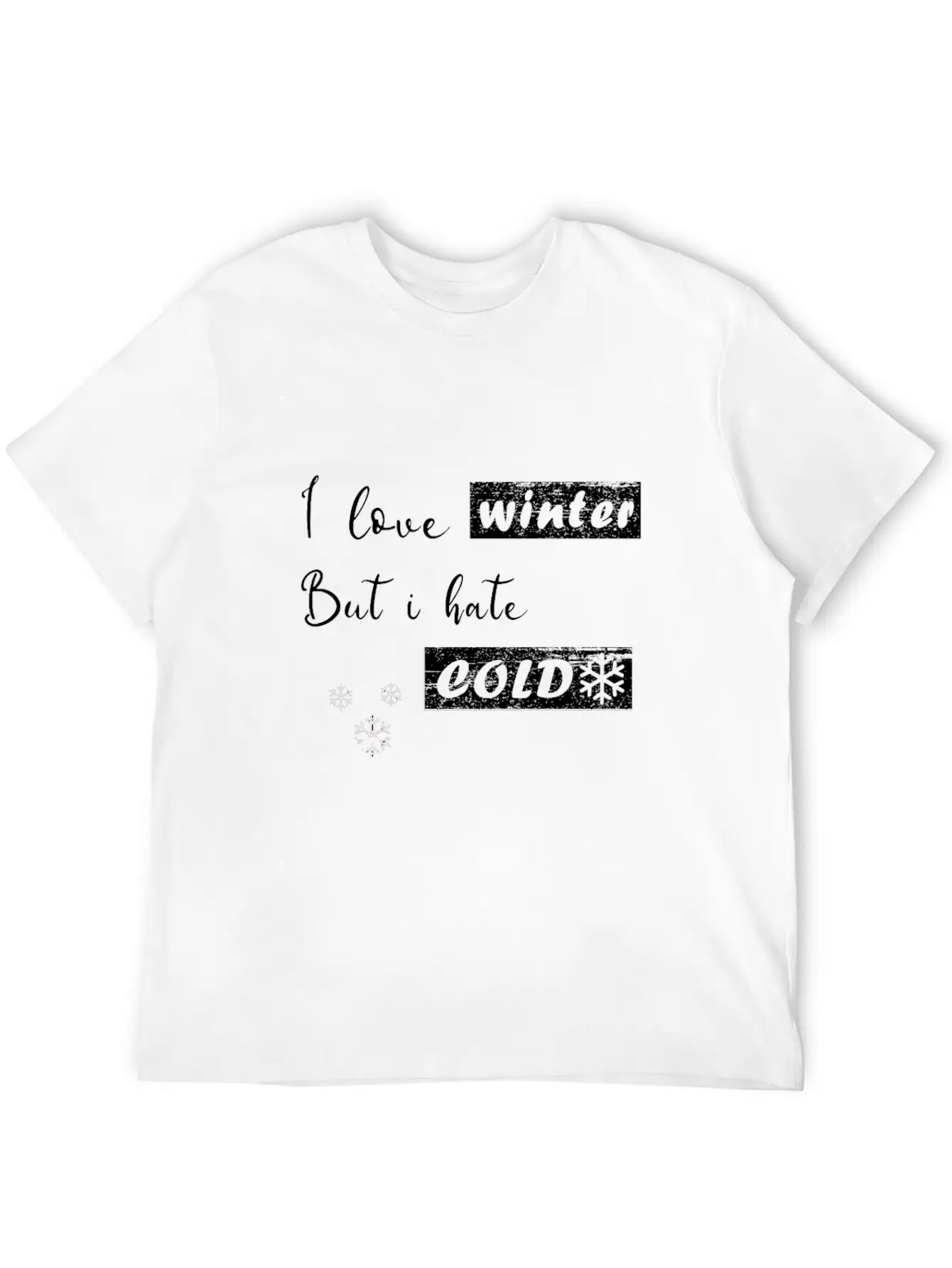 I Dont Do Winter Stylish Everyday T-Shirt – Unisex Basic Cotton Tee
