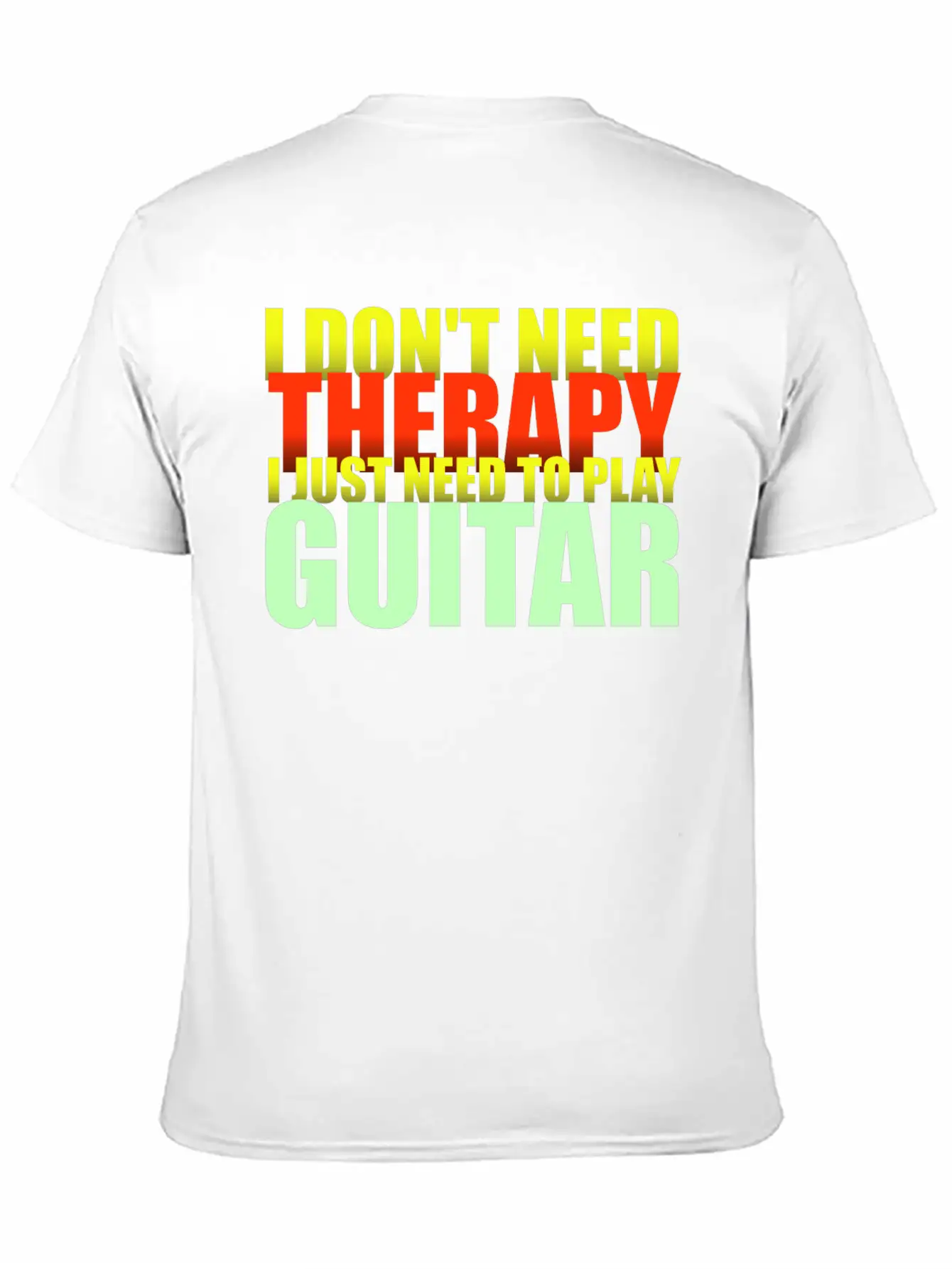 I Don't Need Therapy I Just Need To Play Guitar Unisex Short Sleeve Soft Cotton T-Shirt – Casual Everyday Wear
