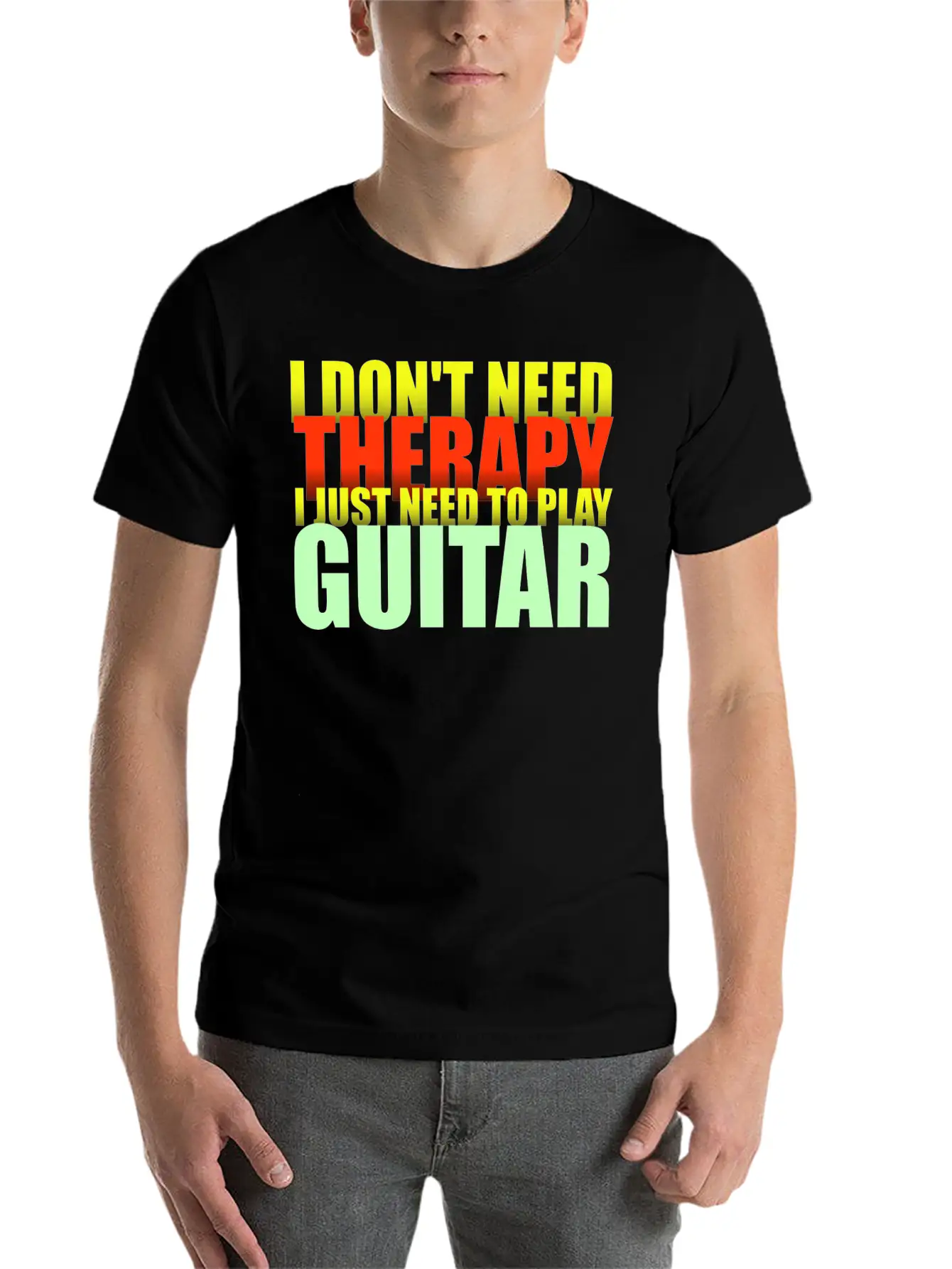 I Don't Need Therapy I Just Need To Play Guitar Unisex Short Sleeve Soft Cotton T-Shirt – Casual Everyday Wear