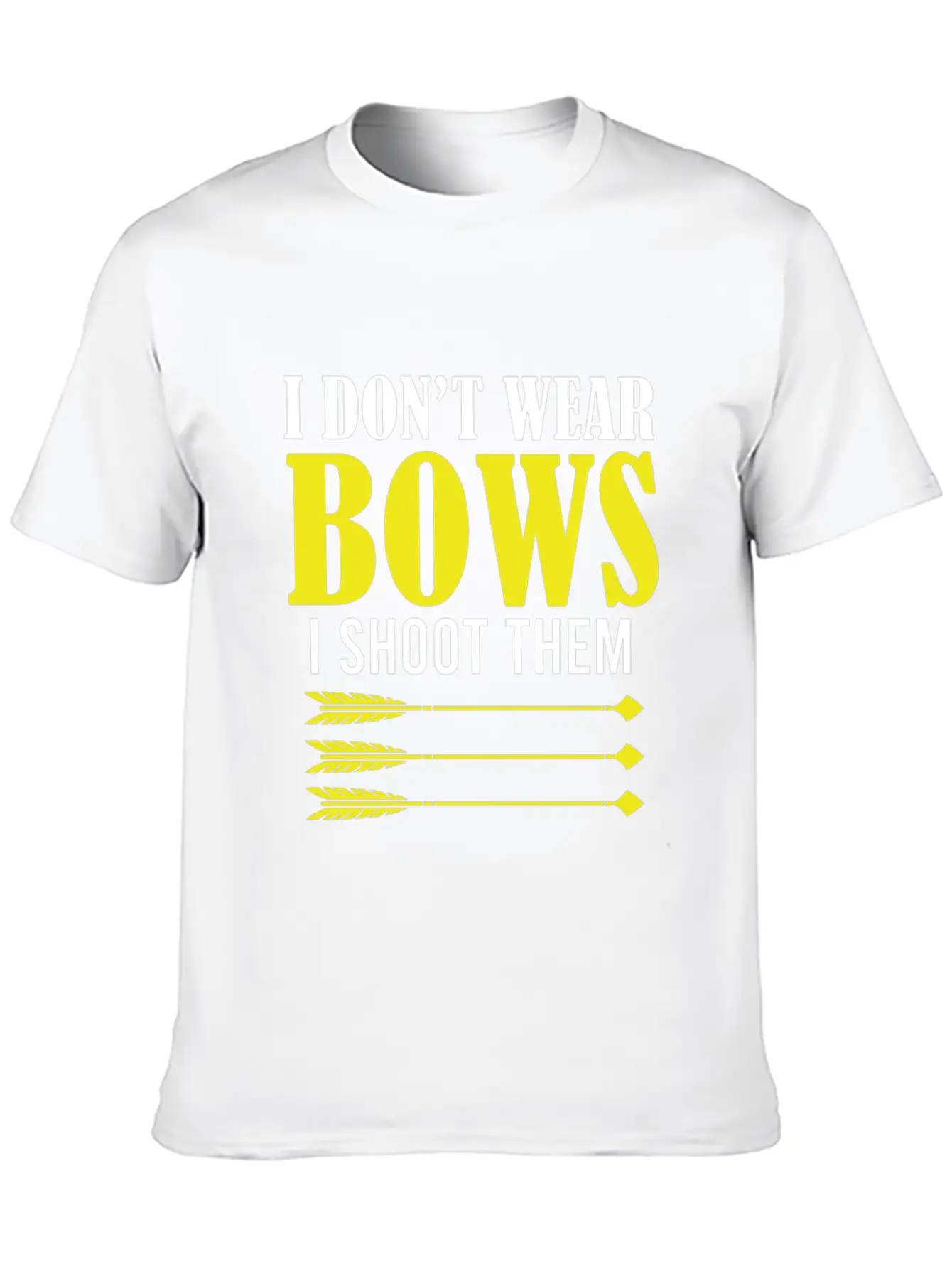 I Don't Wear Bows I Shoot Them Archery Player Hunt Unisex Short Sleeve Soft Cotton T-Shirt – Casual Everyday Wear