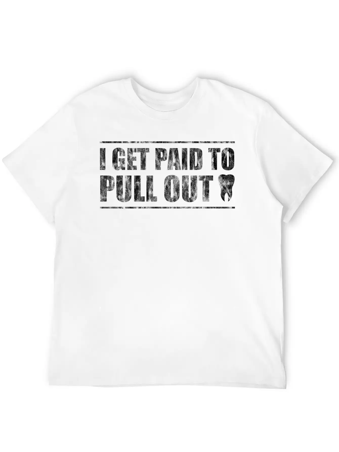 I Get Paid To Pull Out 2 Unisex Short Sleeve Soft Cotton T-Shirt – Casual Everyday Wear