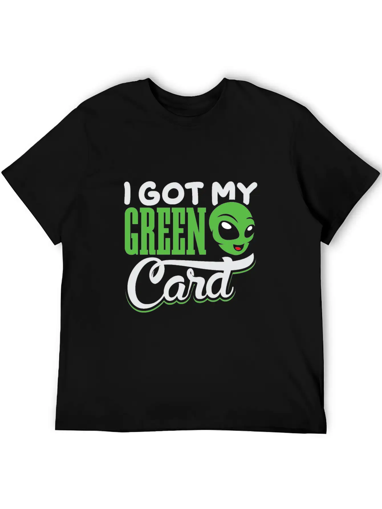 I Got My Green Card Alien Amercia Shirt Design Basic Graphic T-Shirt – Daily Comfort In Soft Cotton