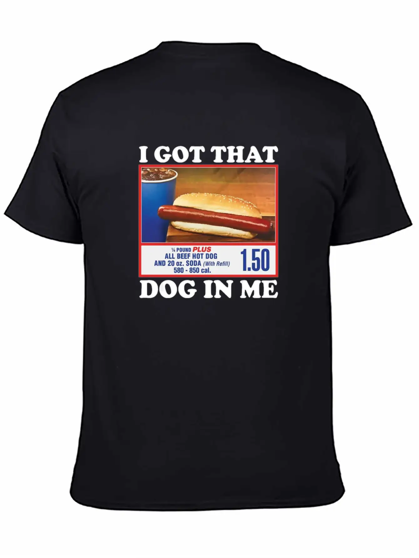I Got That (Hot)Dog In Me Unisex Short Sleeve Soft Cotton T-Shirt – Casual Everyday Wear