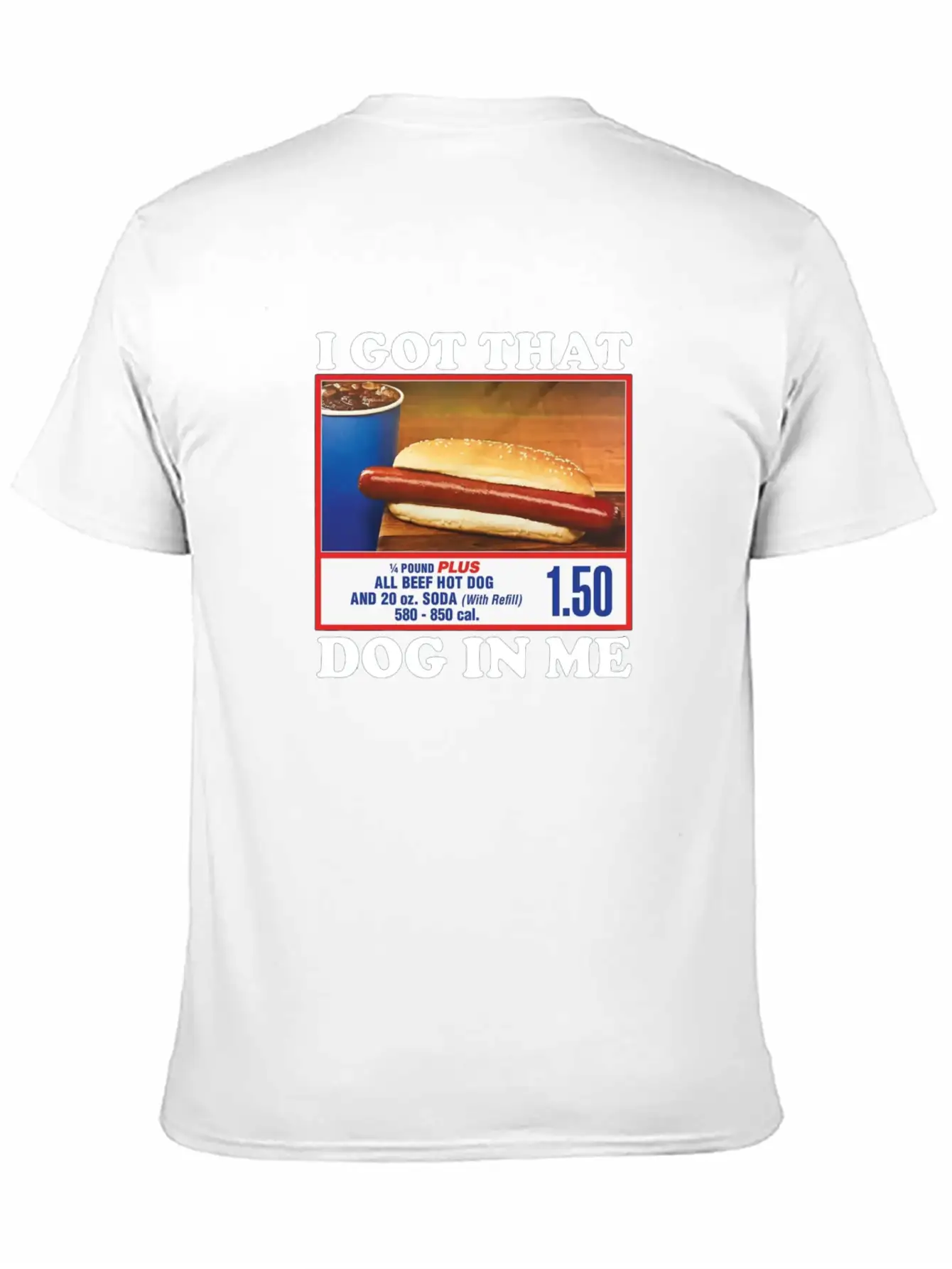 I Got That (Hot)Dog In Me Unisex Short Sleeve Soft Cotton T-Shirt – Casual Everyday Wear