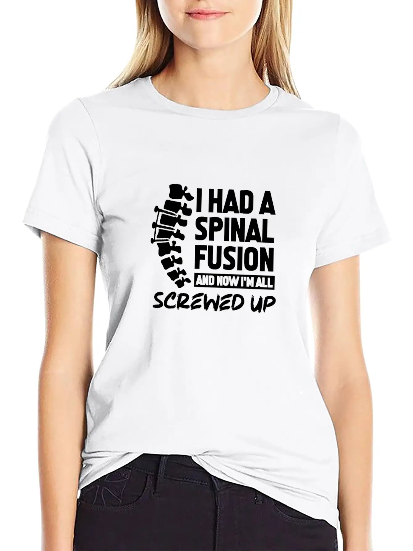 I Had A Spinal Fusion And Now I'm All Screwed Up Basic Graphic T-Shirt – Daily Comfort In Soft Cotton