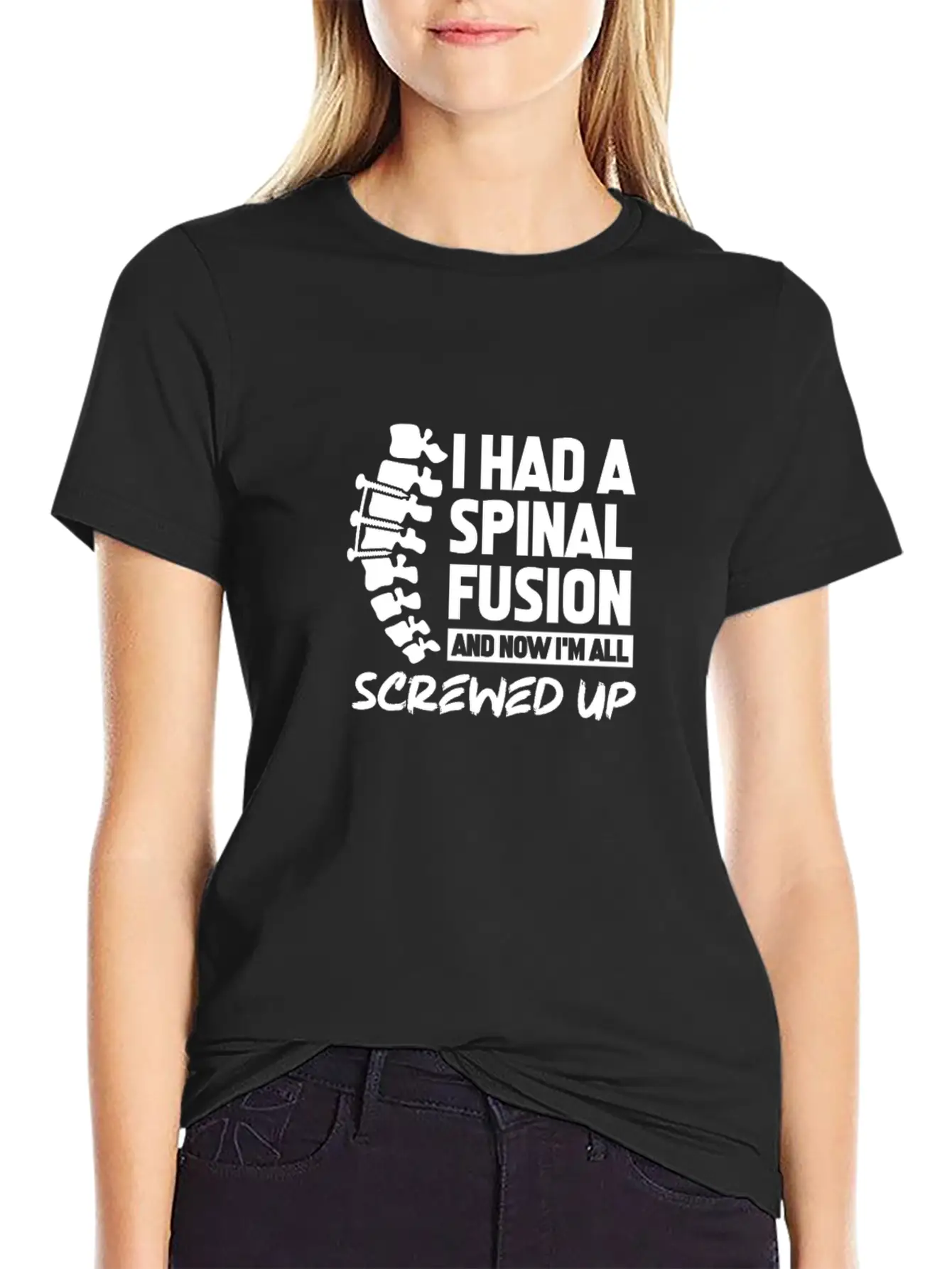 I Had A Spinal Fusion And Now I'm All Screwed Up Basic Graphic T-Shirt – Daily Comfort In Soft Cotton
