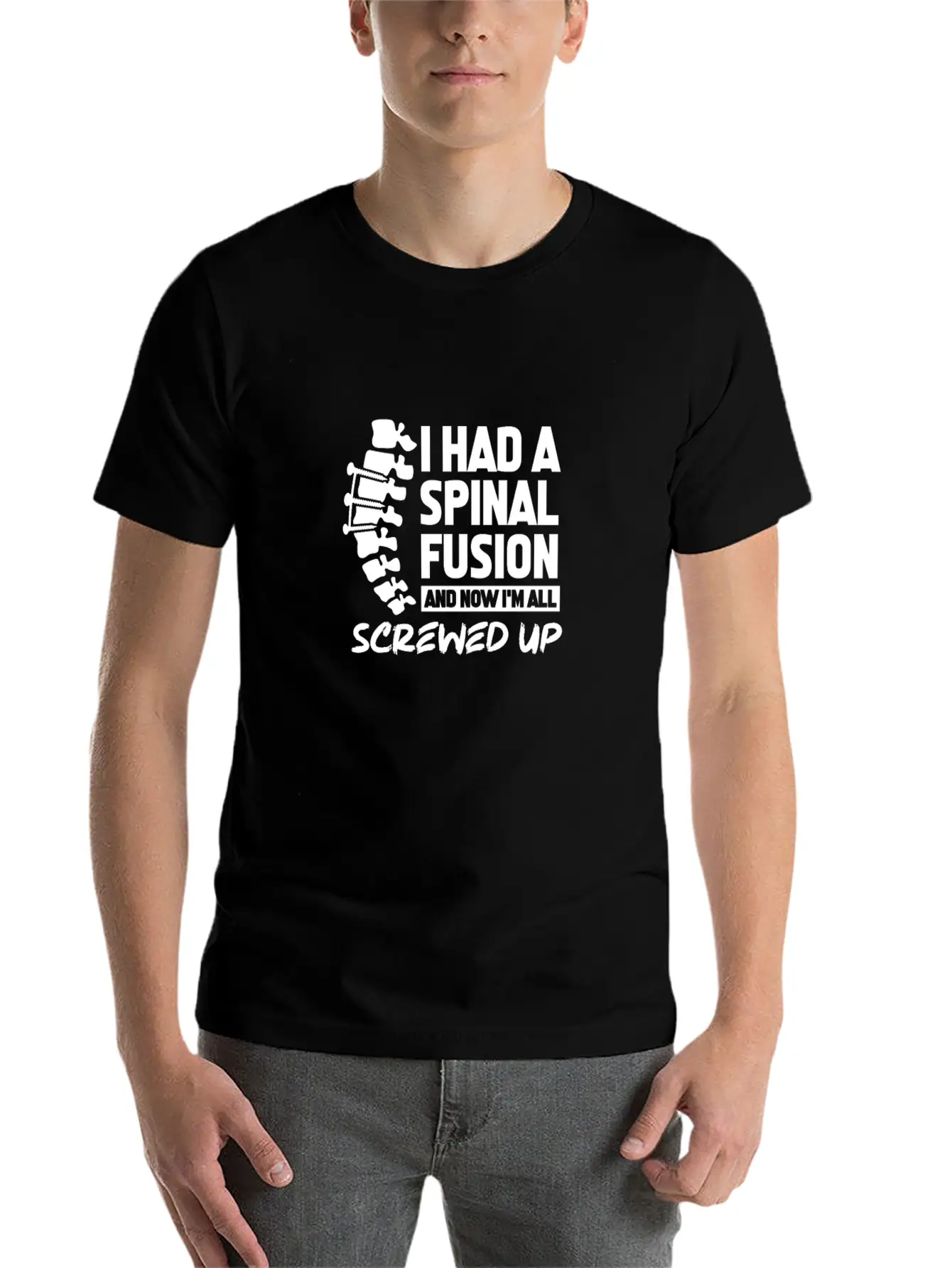 I Had A Spinal Fusion And Now I'm All Screwed Up Basic Graphic T-Shirt – Daily Comfort In Soft Cotton
