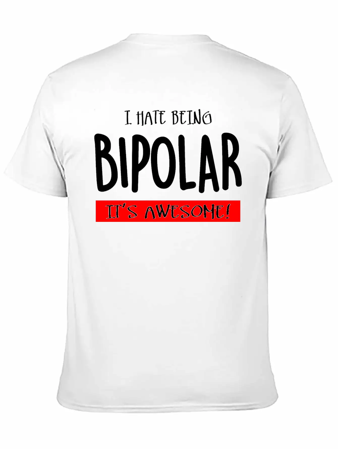 I Hate Being Bipolar V2 (dark) Timeless Short Sleeve Tee – Comfy And Minimalist Design